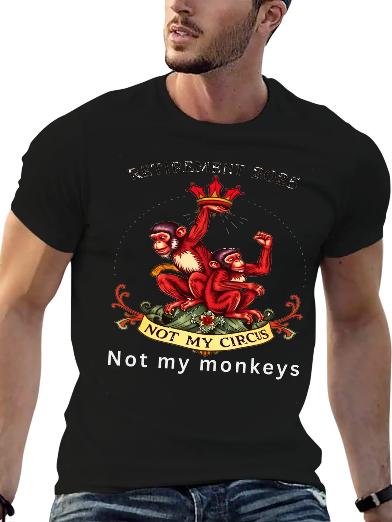 Retirement 2025 - Not My Circus, Not My Monkeys Unisex Short Sleeve Soft Cotton T-Shirt – Casual Everyday Wear