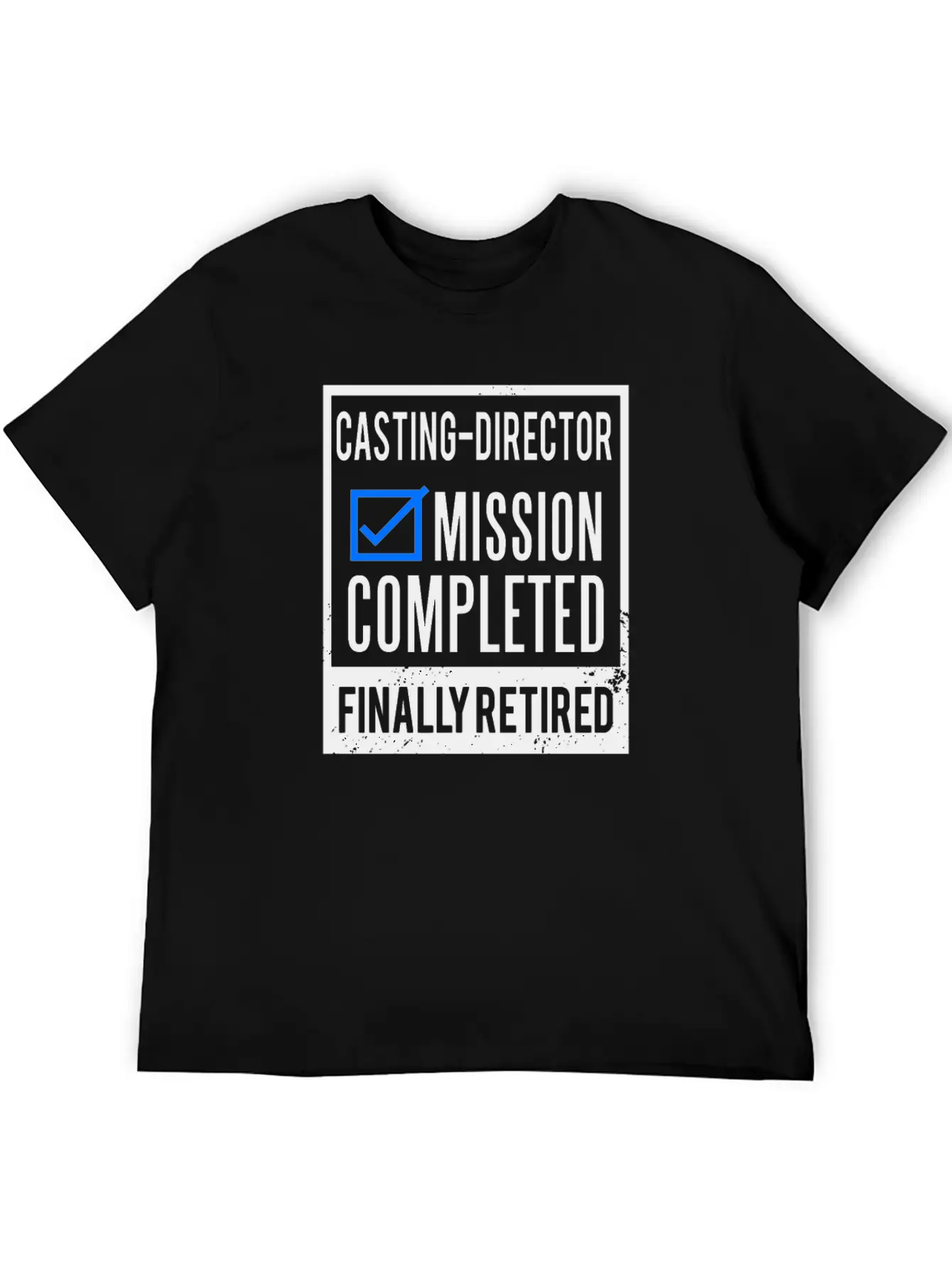 Retirement - Retired Casting-Director Stylish Everyday T-Shirt – Unisex Basic Cotton Tee