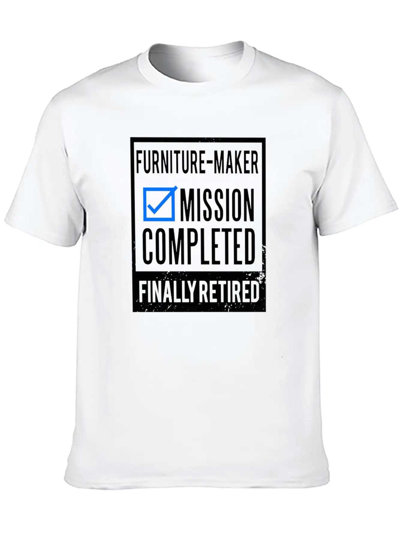 Retirement - Retired Furniture-maker Basic Graphic T-Shirt – Daily Comfort In Soft Cotton