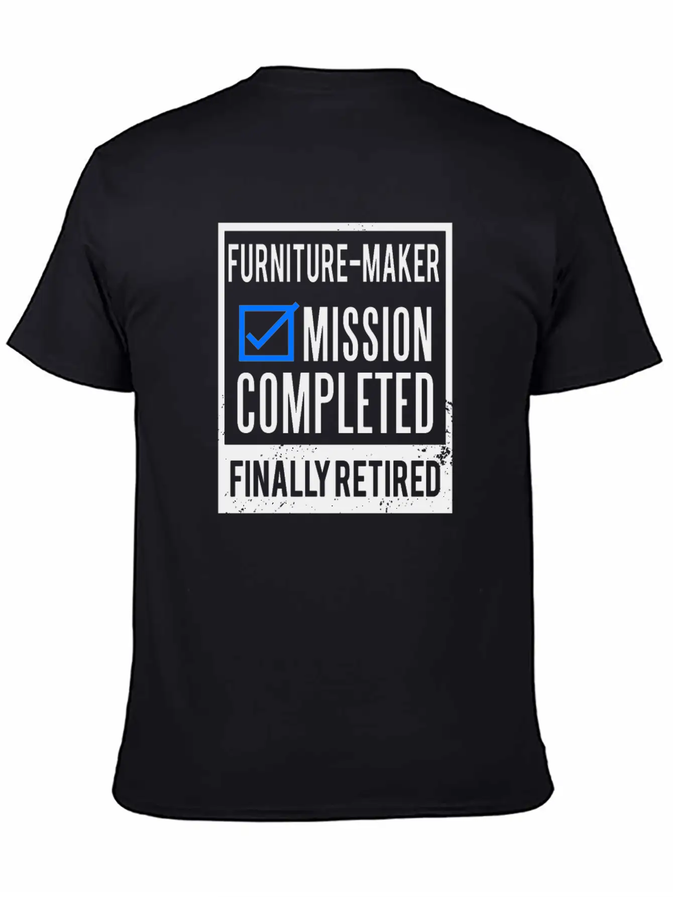 Retirement - Retired Furniture-maker Basic Graphic T-Shirt – Daily Comfort In Soft Cotton