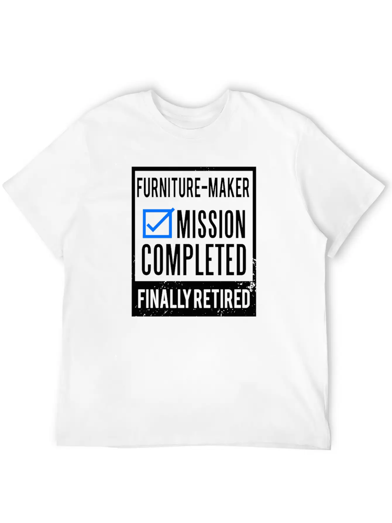Retirement - Retired Furniture-maker Basic Graphic T-Shirt – Daily Comfort In Soft Cotton