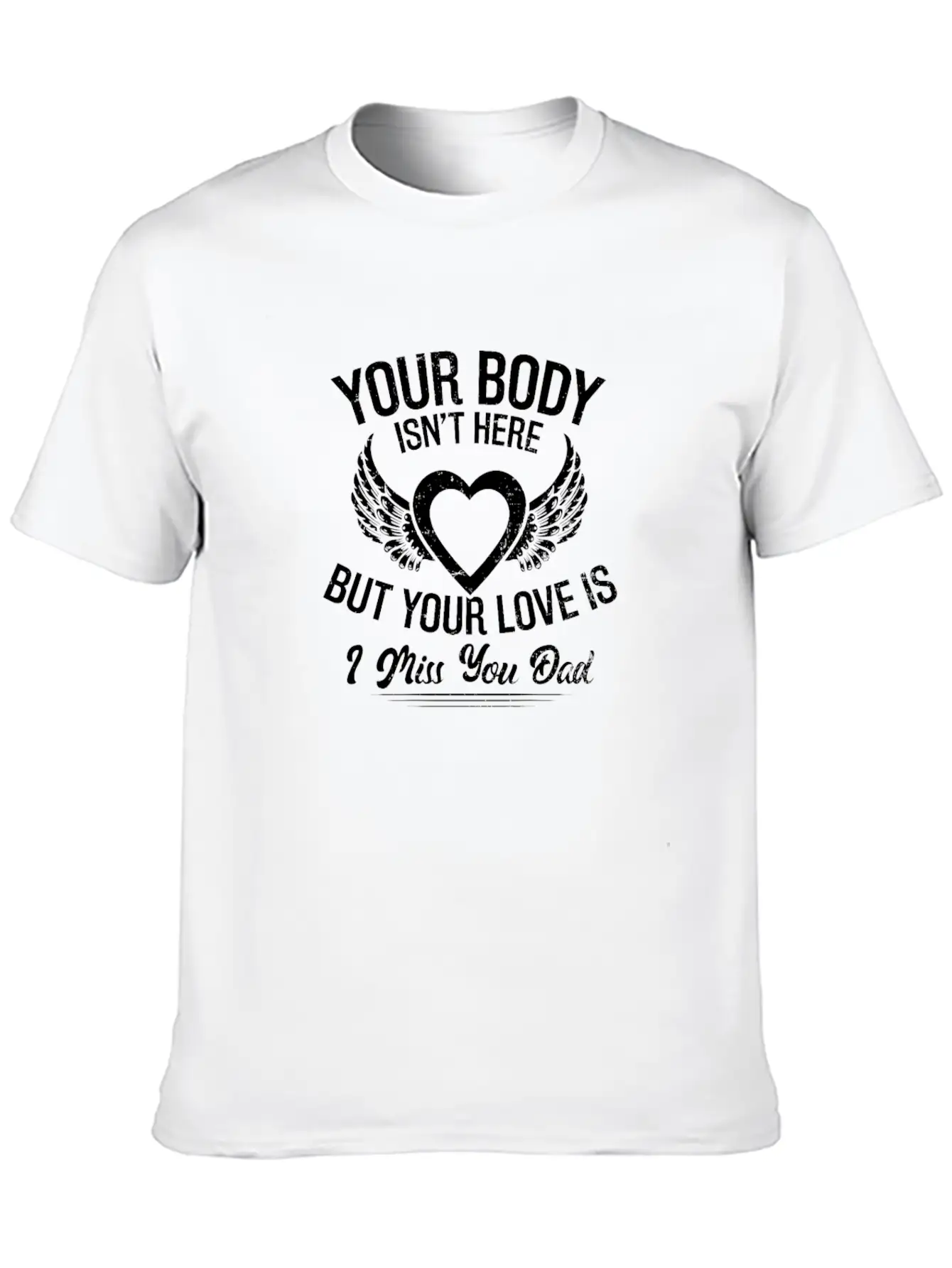 R.I.P Dad Body Isn't Here Love Is Gift Stylish Everyday T-Shirt – Unisex Basic Cotton Tee