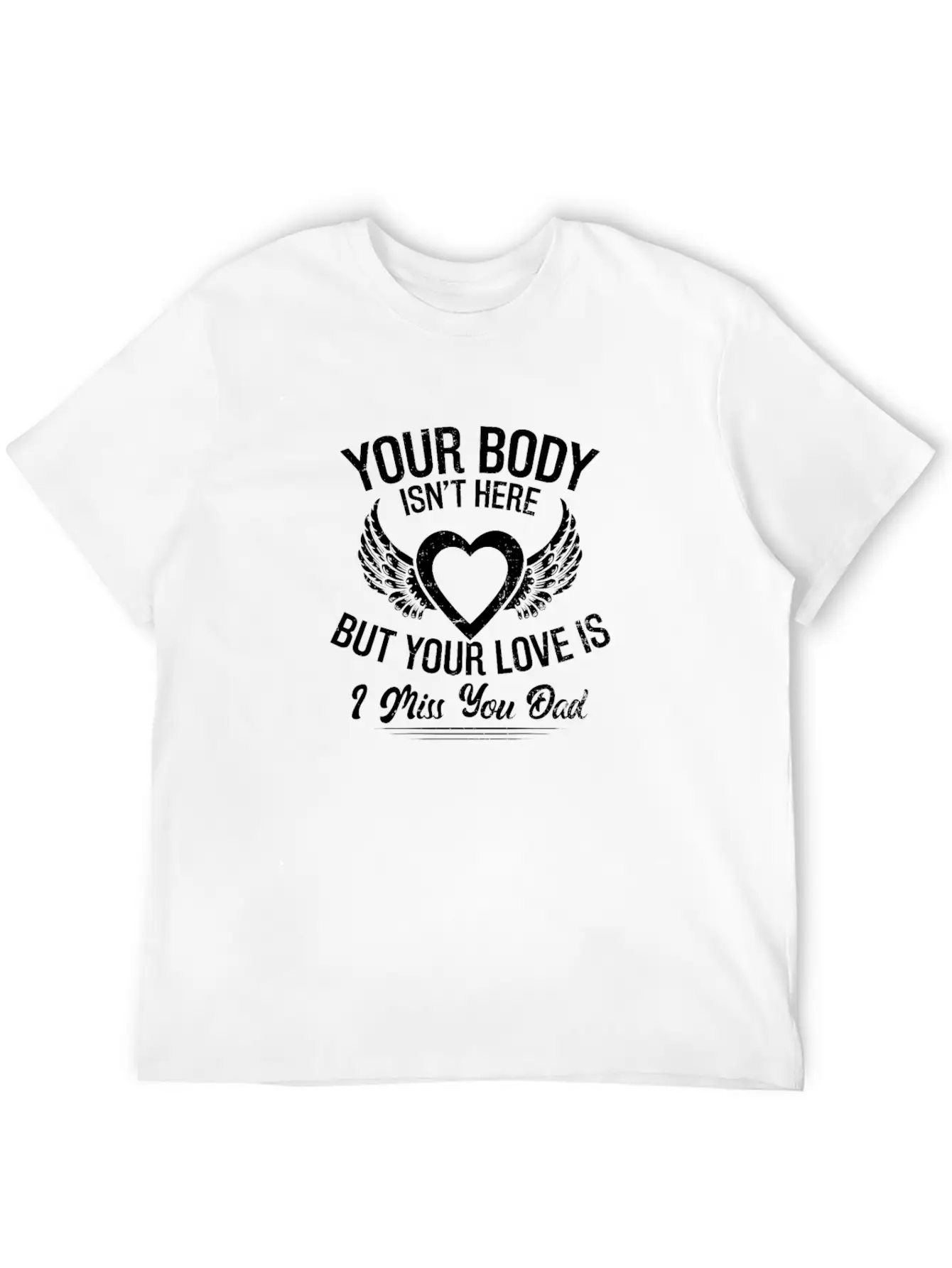 R.I.P Dad Body Isn't Here Love Is Gift Stylish Everyday T-Shirt – Unisex Basic Cotton Tee