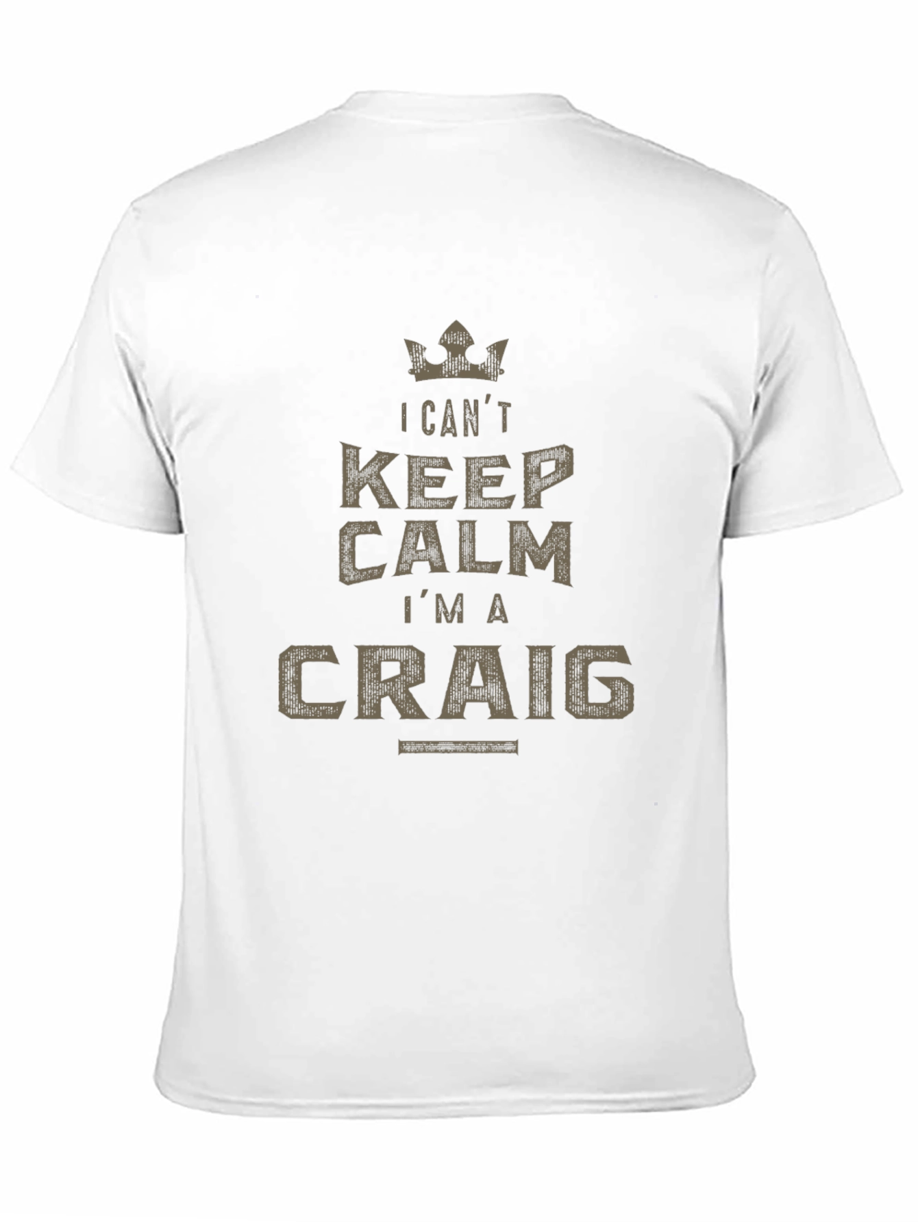 I Cant Keep Calm Im a Craig T-Shirt