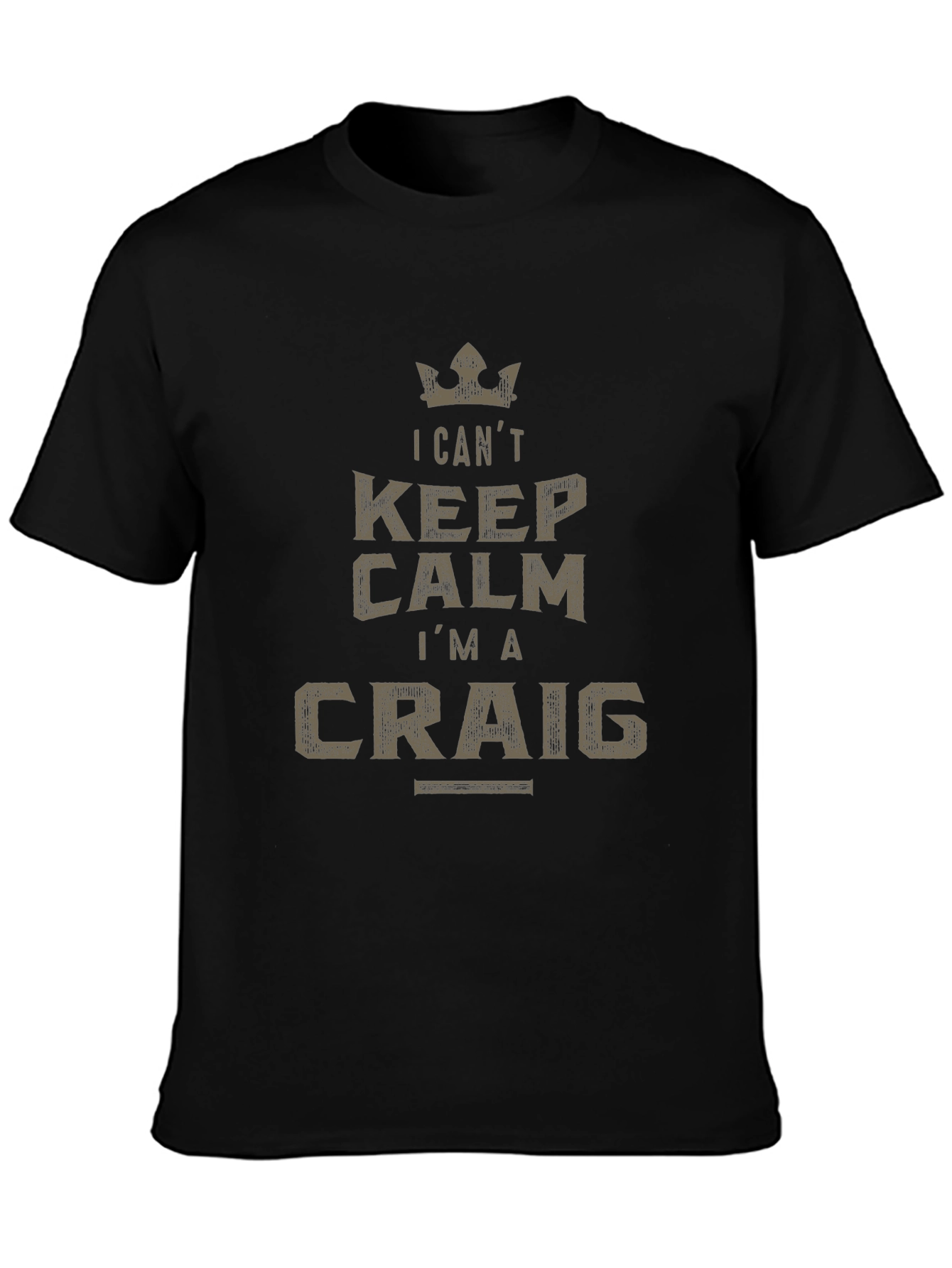 I Cant Keep Calm Im a Craig T-Shirt