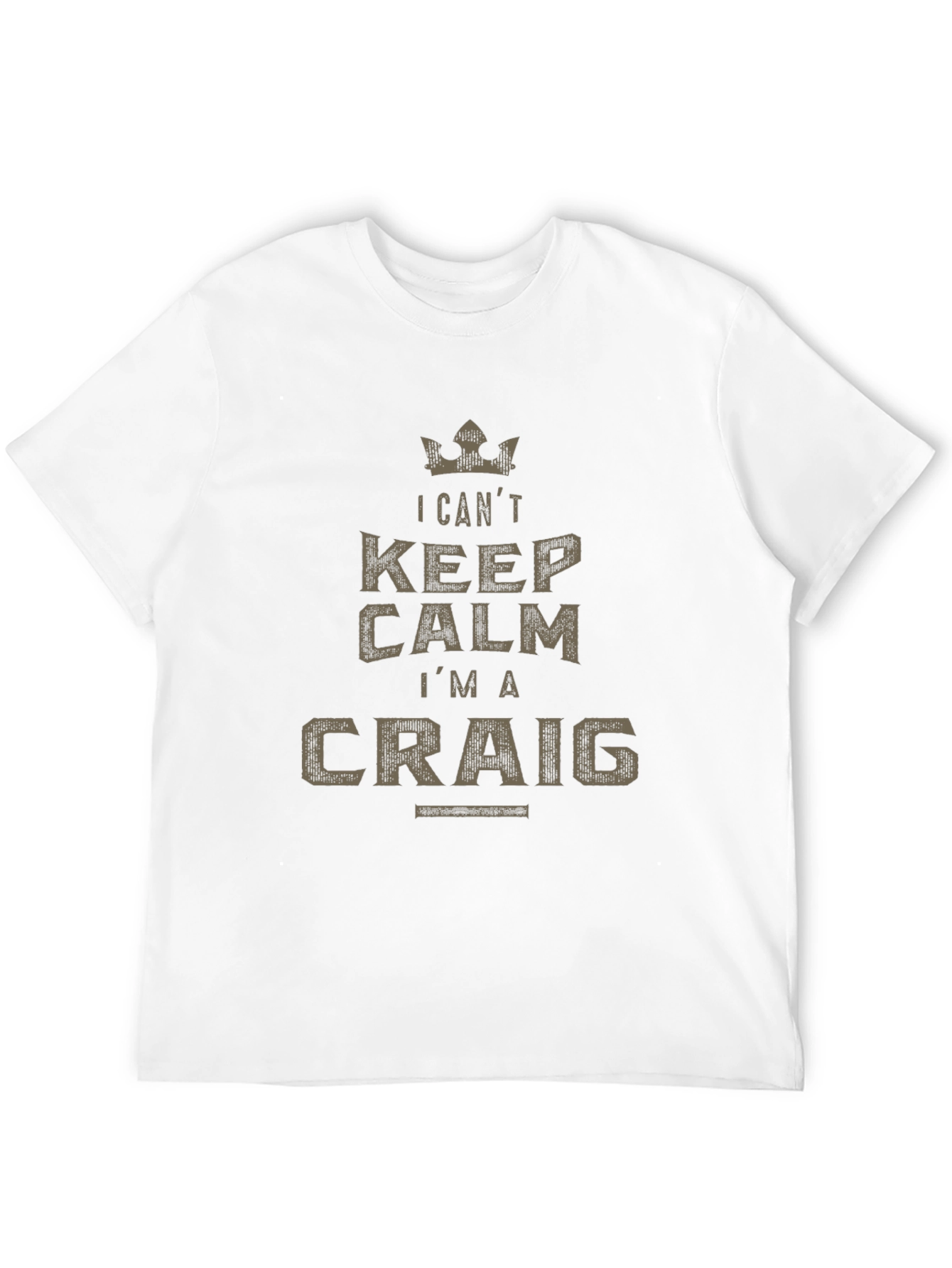 I Cant Keep Calm Im a Craig T-Shirt