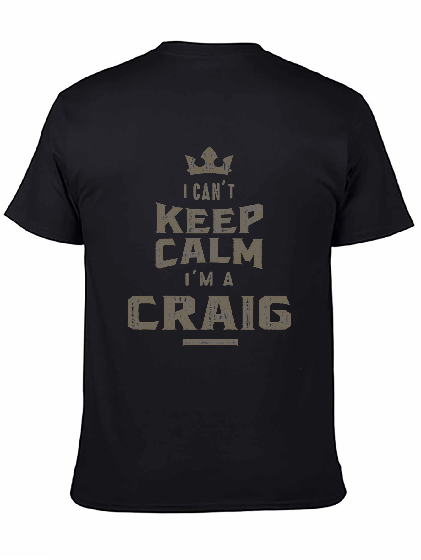 I Cant Keep Calm Im a Craig T-Shirt