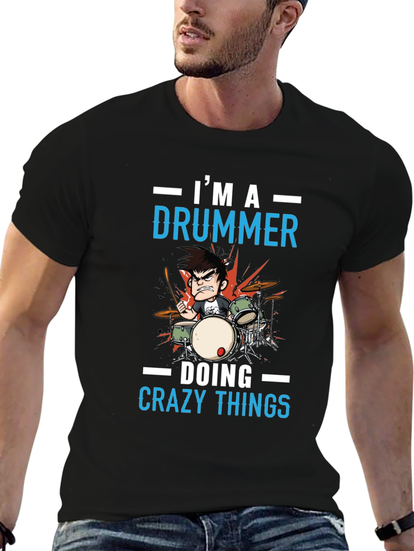 Im a Drummer T-Shirt - Crazy Things