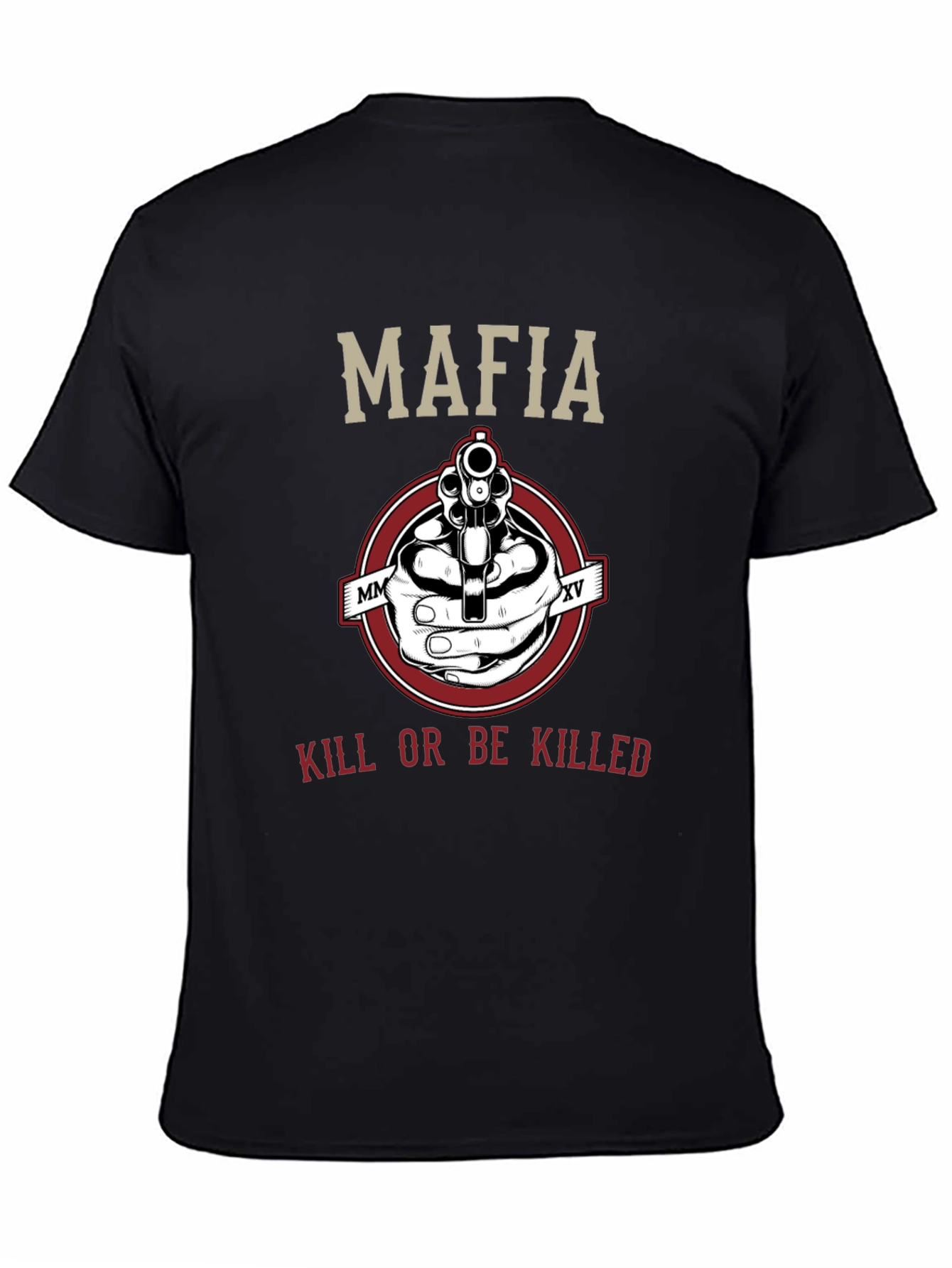 Mafia T-Shirt - Kill or Be Killed Design
