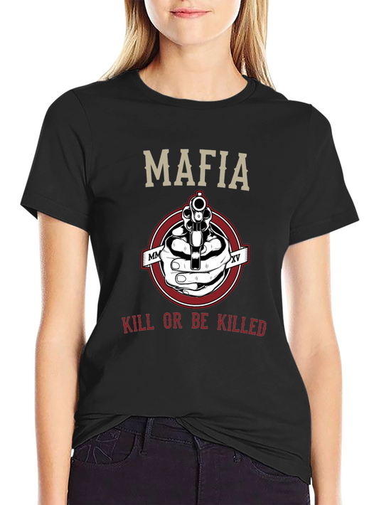 Mafia T-Shirt - Kill or Be Killed Design