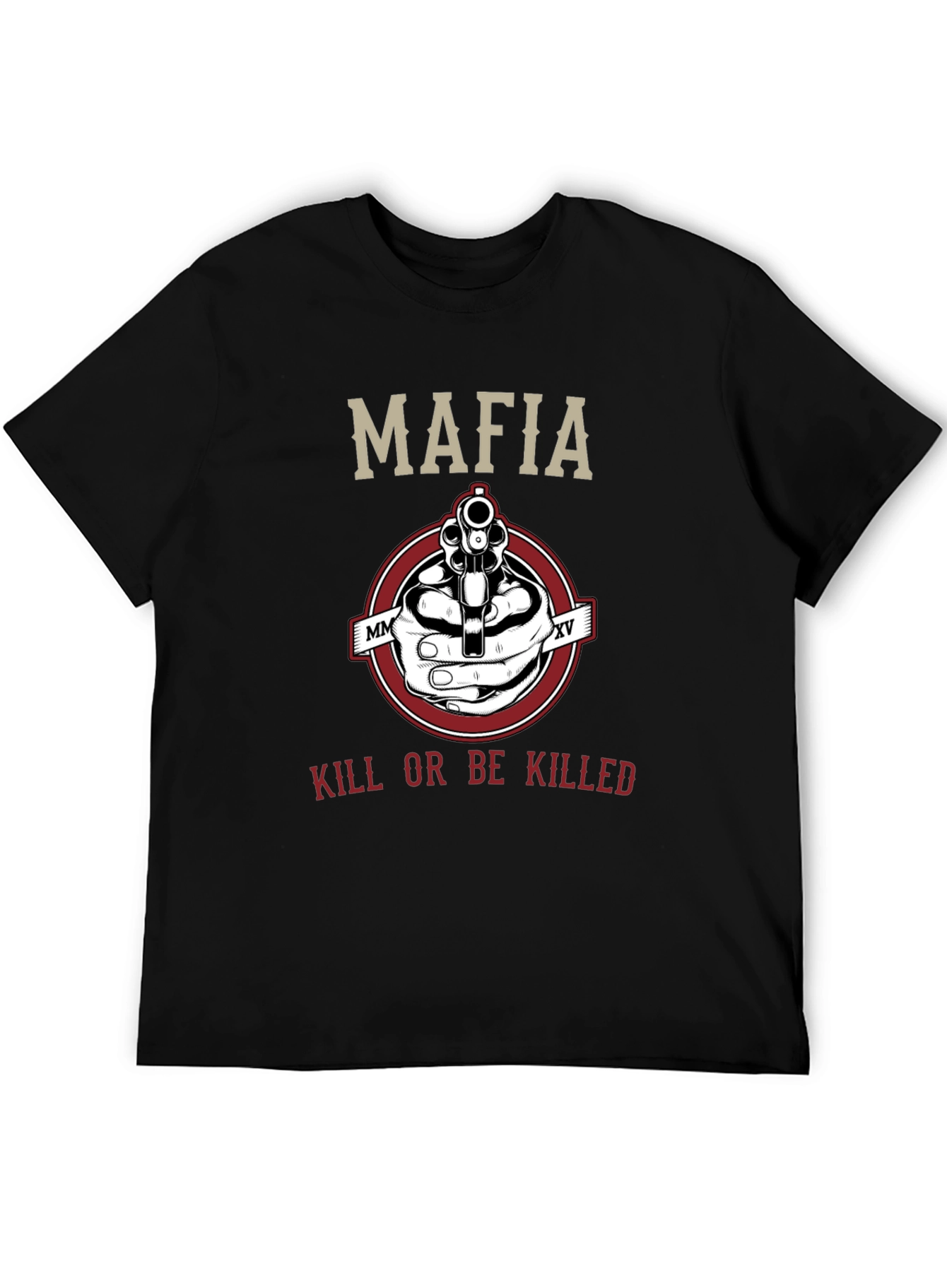 Mafia T-Shirt - Kill or Be Killed Design