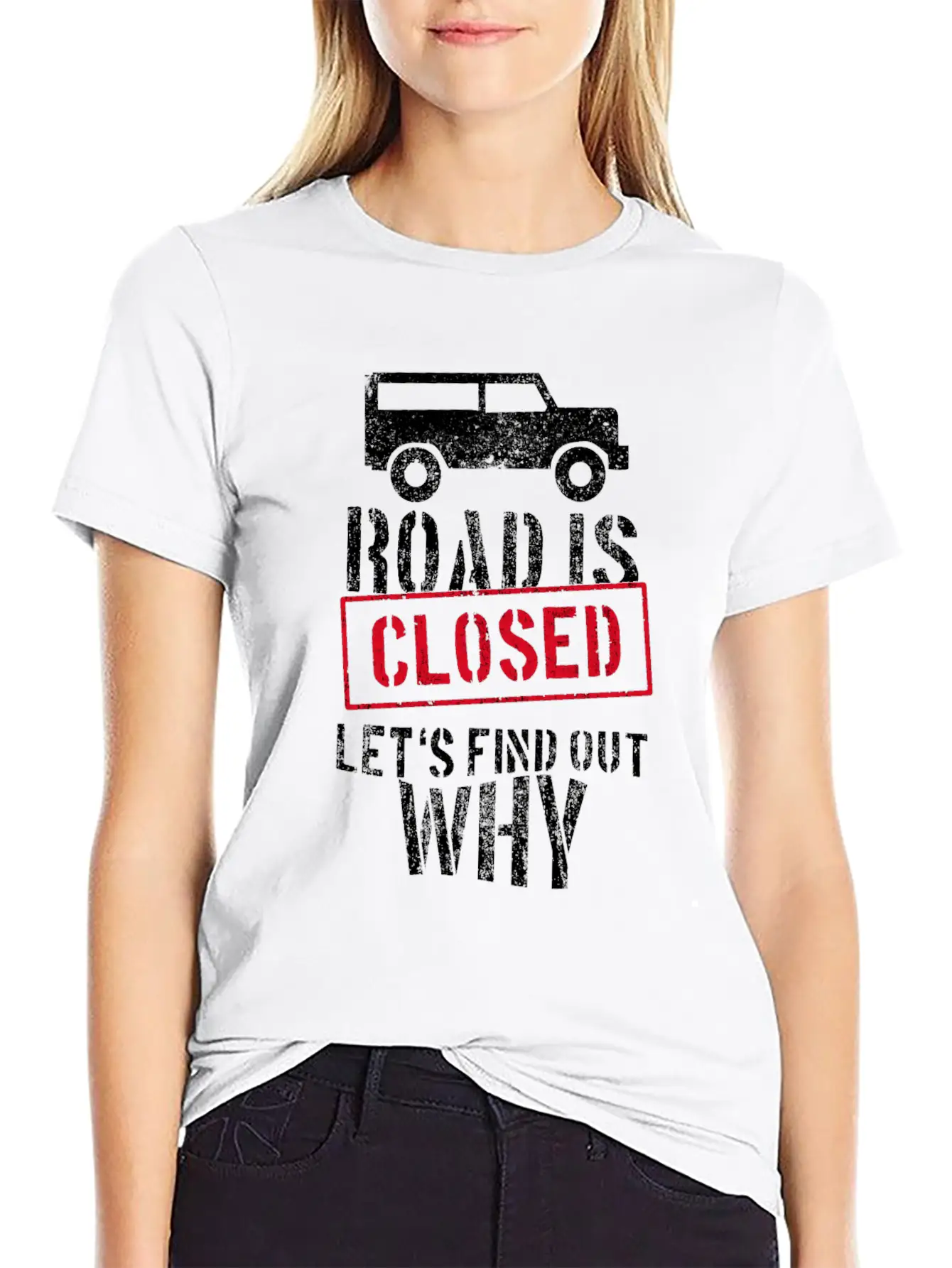 Road Is Closed Geländewagen Off-road Offroad 4x4 Unisex Casual T-Shirt – Clean Design For Daily Comfort