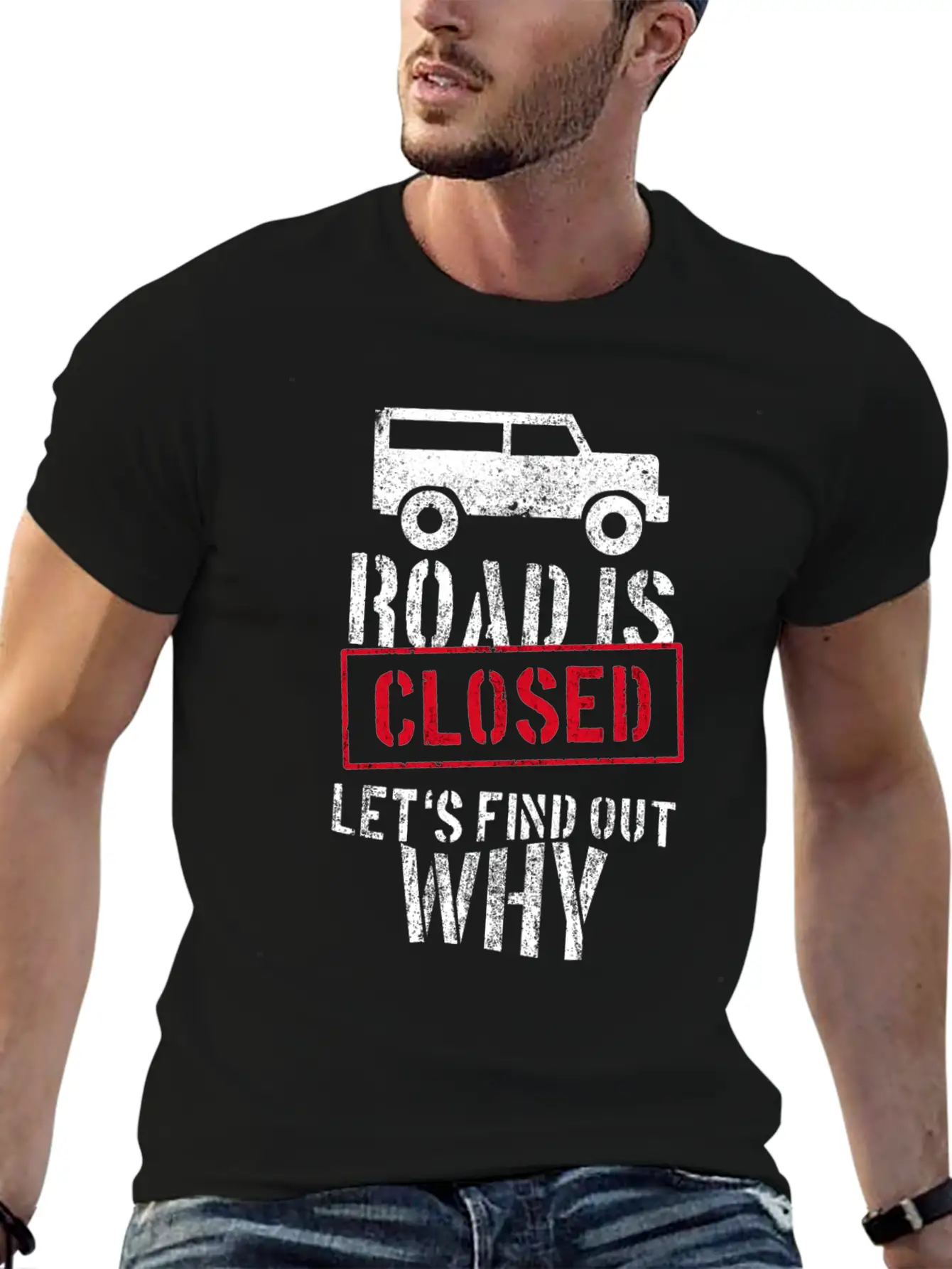 Road Is Closed Geländewagen Off-road Offroad 4x4 Unisex Casual T-Shirt – Clean Design For Daily Comfort