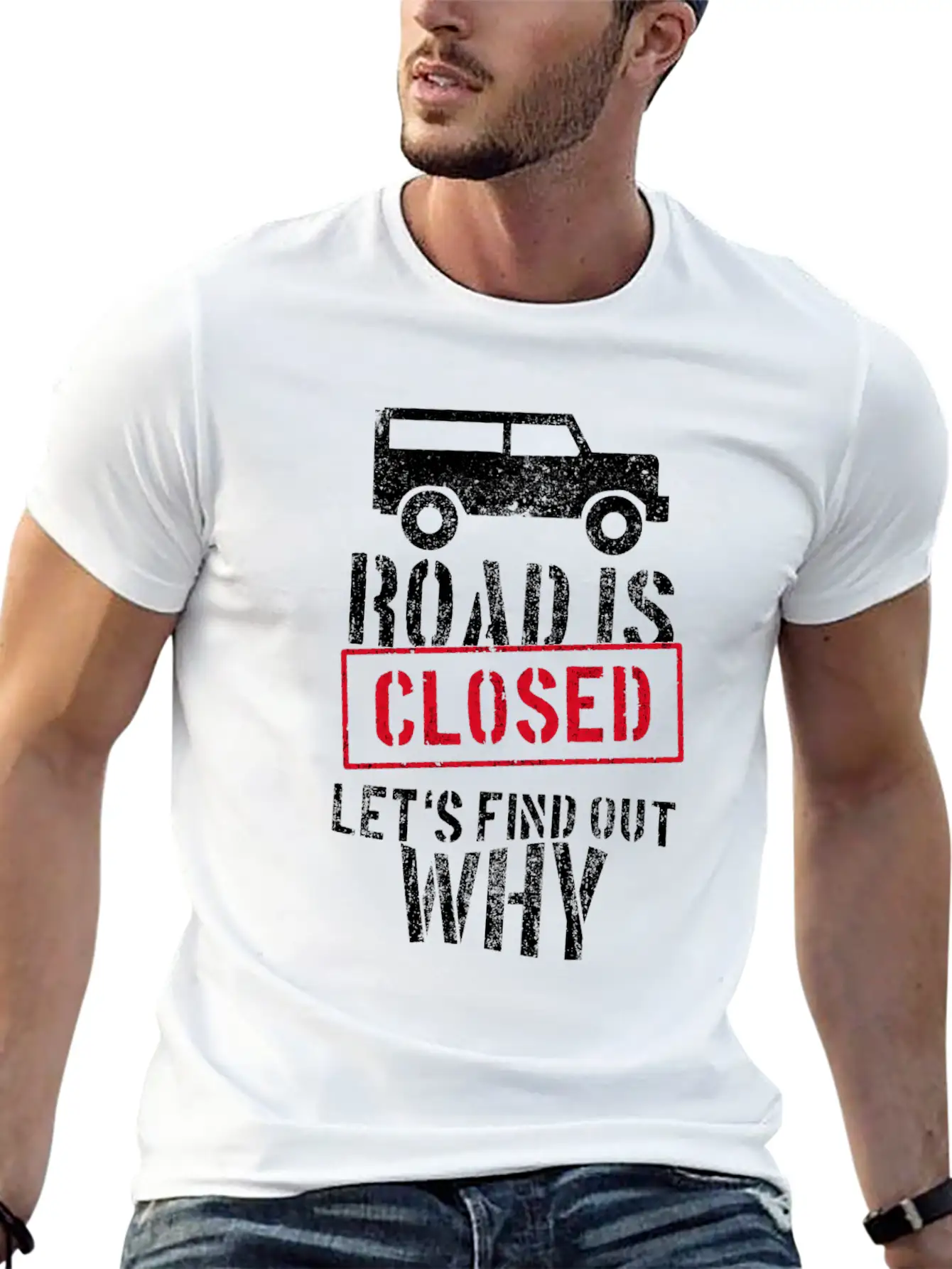 Road Is Closed Geländewagen Off-road Offroad 4x4 Unisex Casual T-Shirt – Clean Design For Daily Comfort