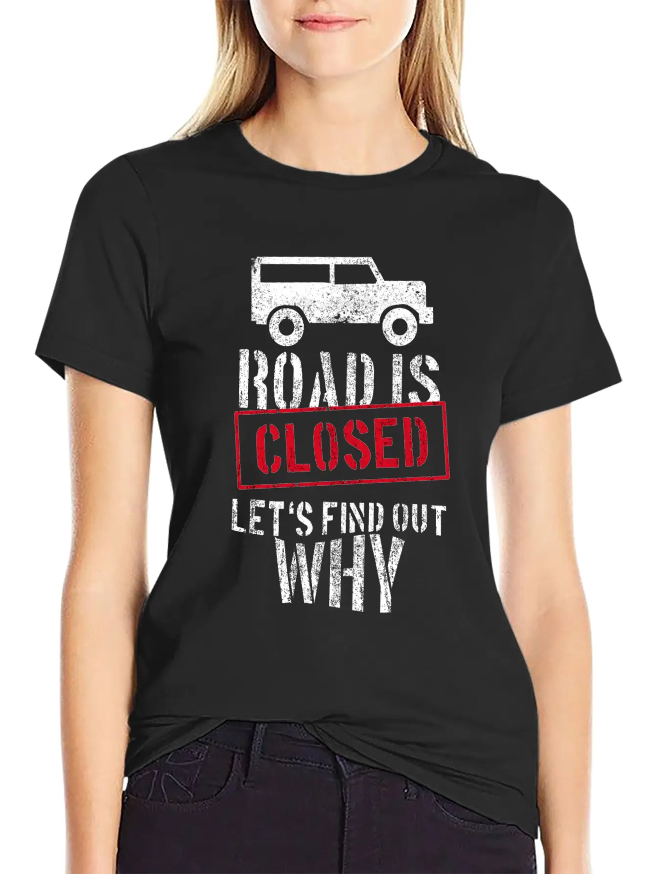 Road Is Closed Geländewagen Off-road Offroad 4x4 Unisex Casual T-Shirt – Clean Design For Daily Comfort