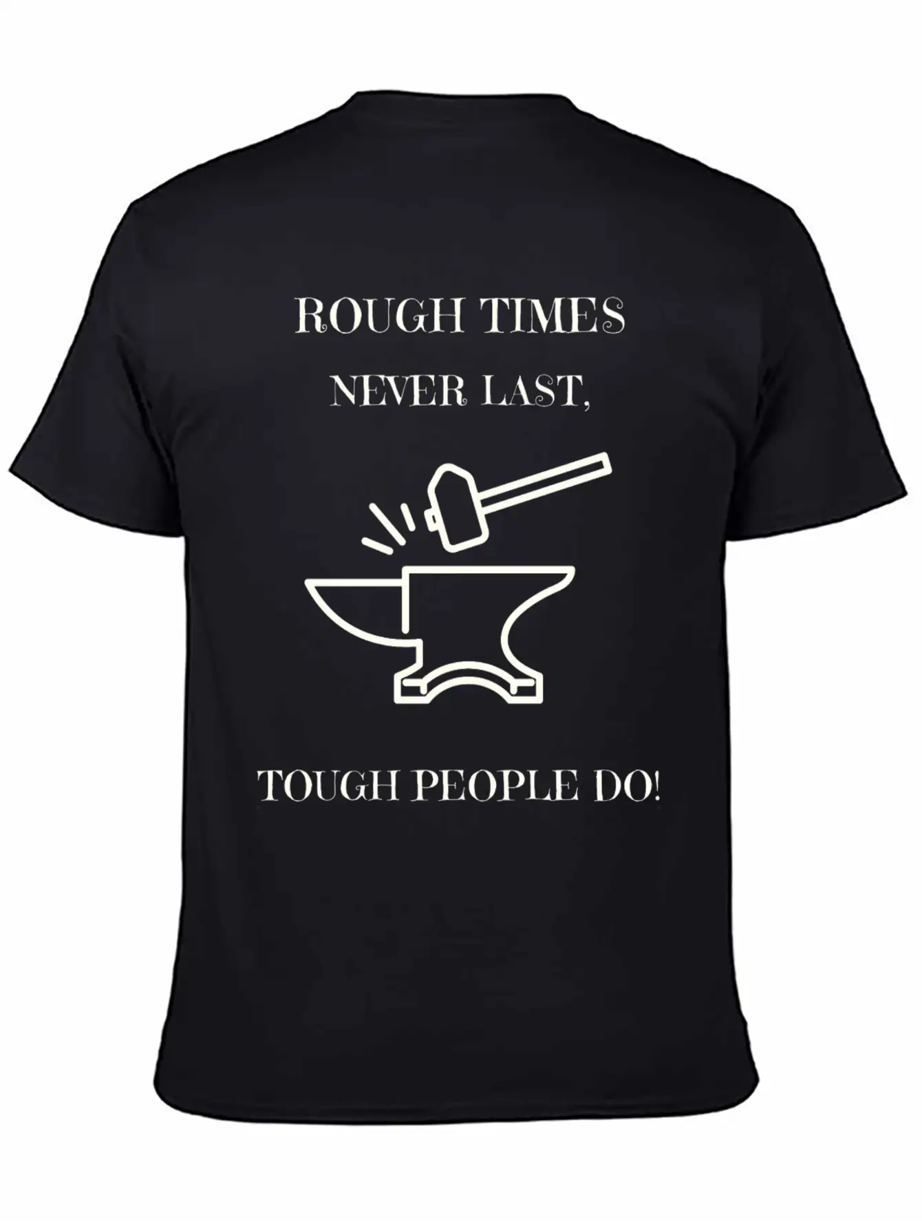Rough Times Never Last Though People Do Timeless Short Sleeve Tee – Comfy And Minimalist Design