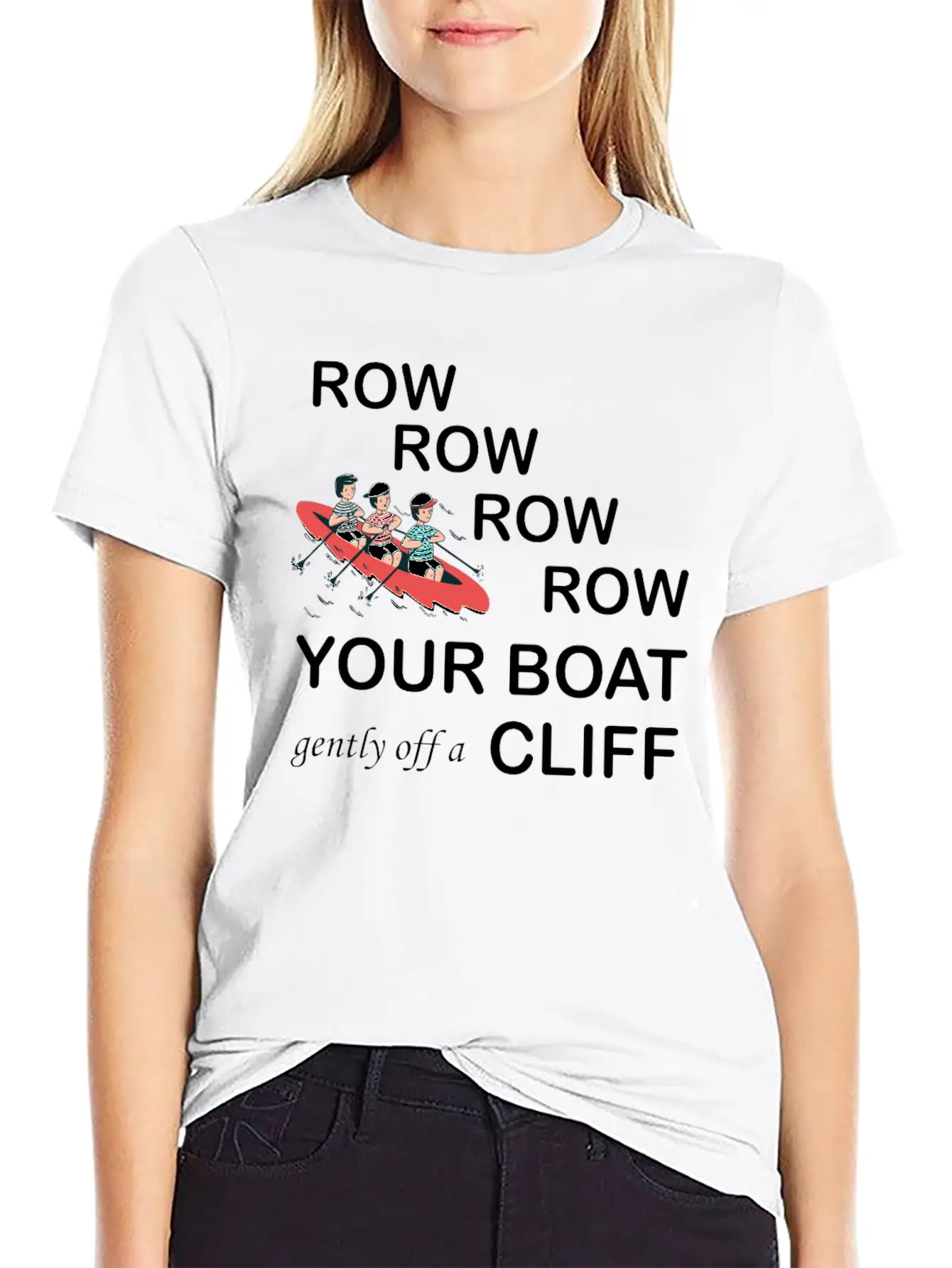 Row, Row, Row You're Boat Gently Off A Cliff Gift Unisex Short Sleeve Soft Cotton T-Shirt – Casual Everyday Wear