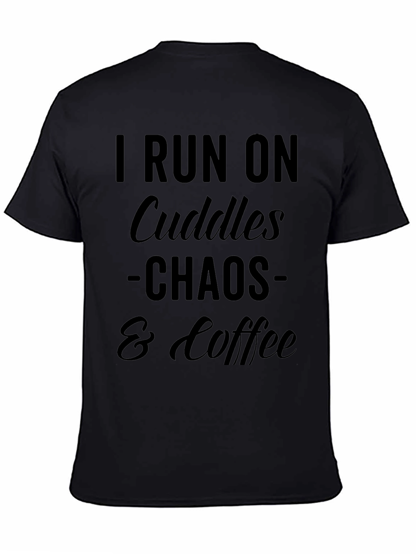 I Run On Cuddles Chaos & Coffee Graphic T-Shirt