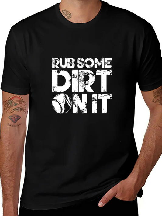 Rub Some Dirt On It Baseball Vintage Basic Graphic T-Shirt – Daily Comfort In Soft Cotton