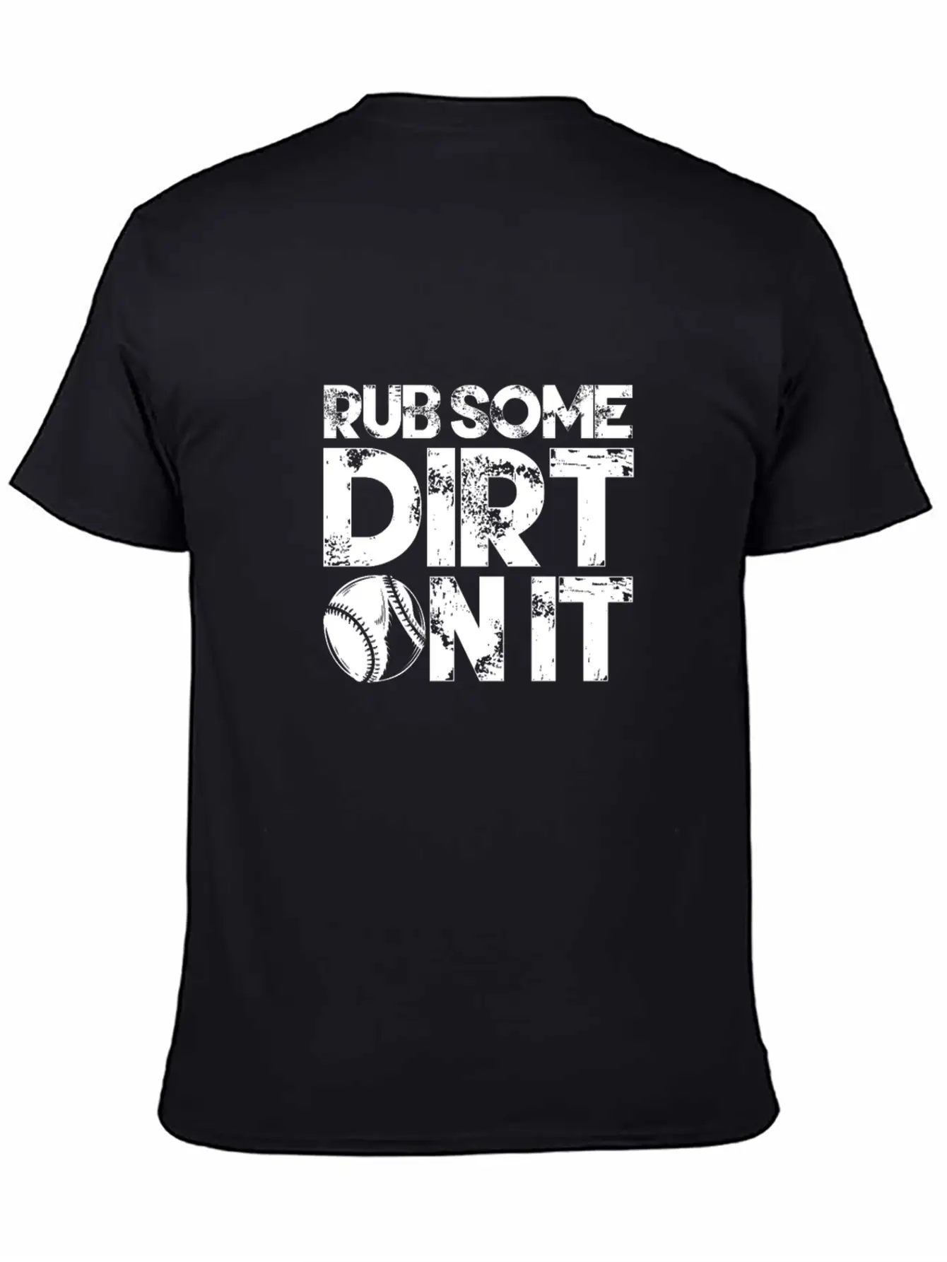 Rub Some Dirt On It Baseball Vintage Basic Graphic T-Shirt – Daily Comfort In Soft Cotton
