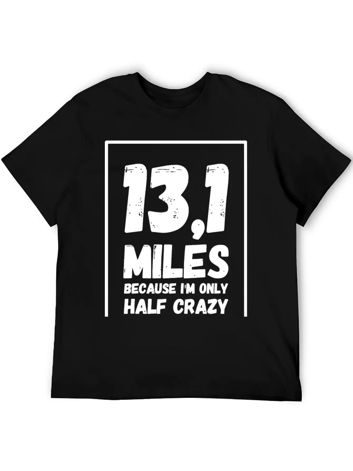 Running - 13.1 Miles Because I'm Only Half Crazy Basic Graphic T-Shirt – Daily Comfort In Soft Cotton