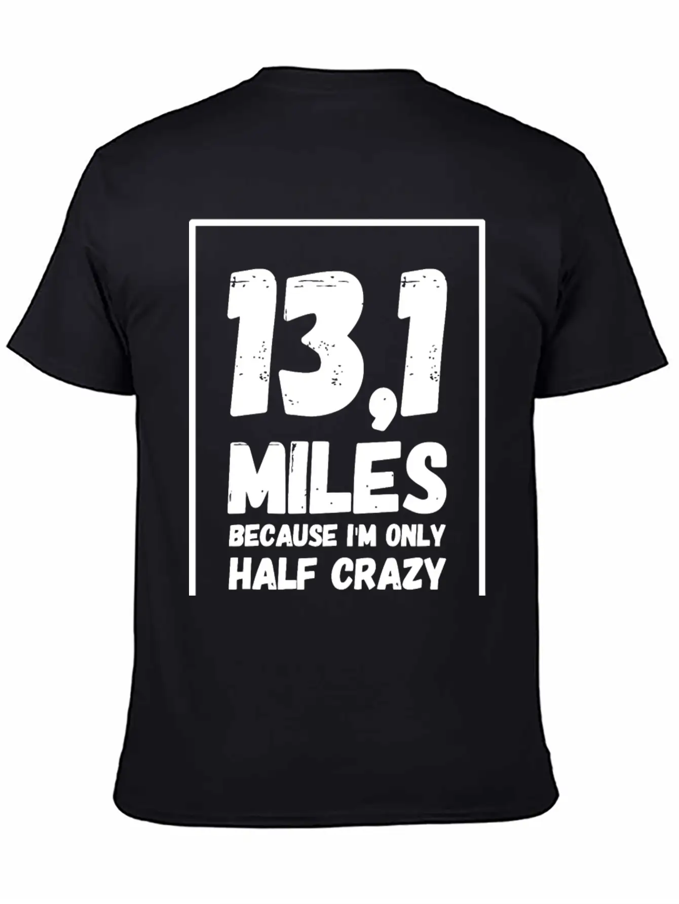 Running - 13.1 Miles Because I'm Only Half Crazy Basic Graphic T-Shirt – Daily Comfort In Soft Cotton