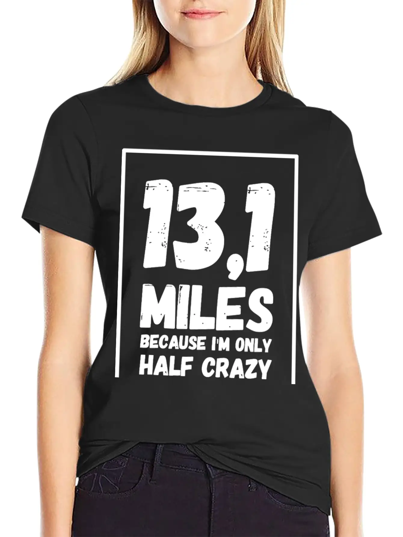 Running - 13.1 Miles Because I'm Only Half Crazy Basic Graphic T-Shirt – Daily Comfort In Soft Cotton
