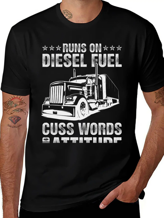 Runs On Diesel Fuel Truck Driver Gift Unisex Short Sleeve Soft Cotton T-Shirt – Casual Everyday Wear