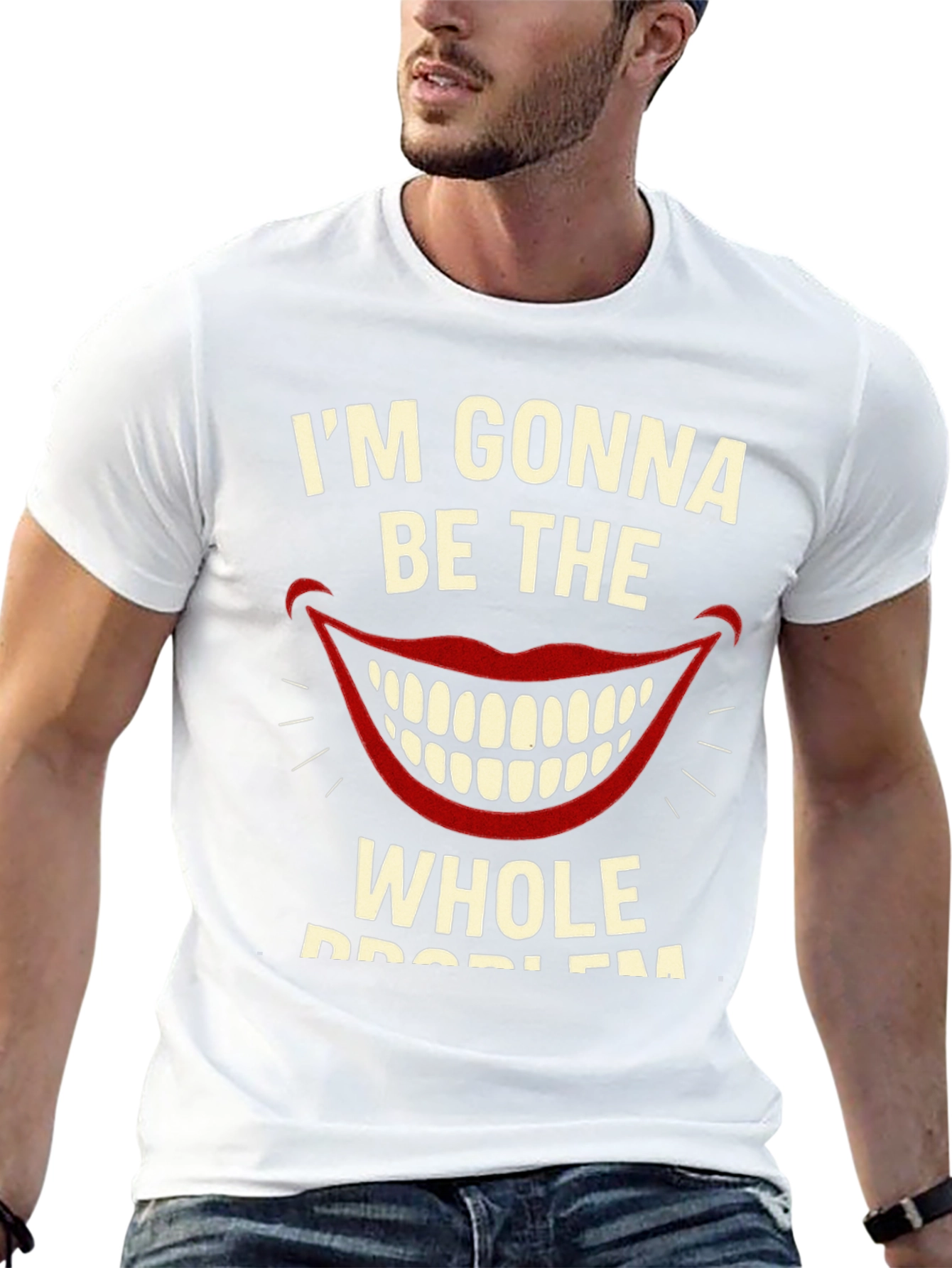 Im Gonna Be The Whole Problem Graphic Tee