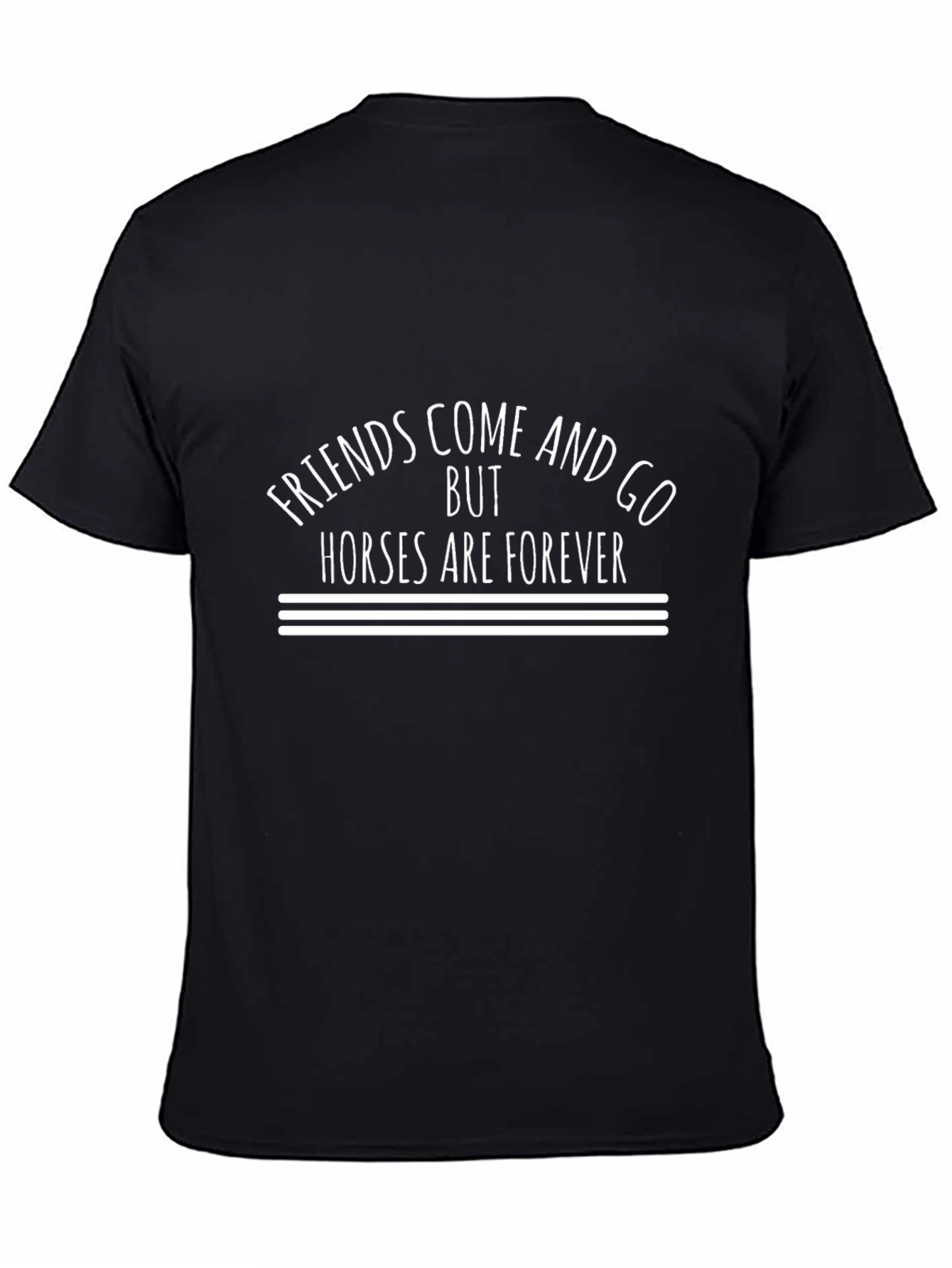 Horse Lover T-Shirt - Friends Come and Go