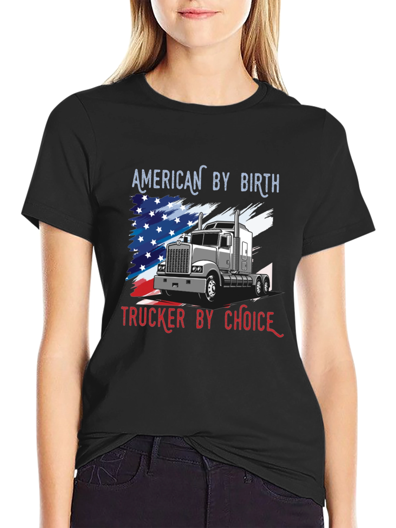 American Trucker T-Shirt - By Birth By Choice