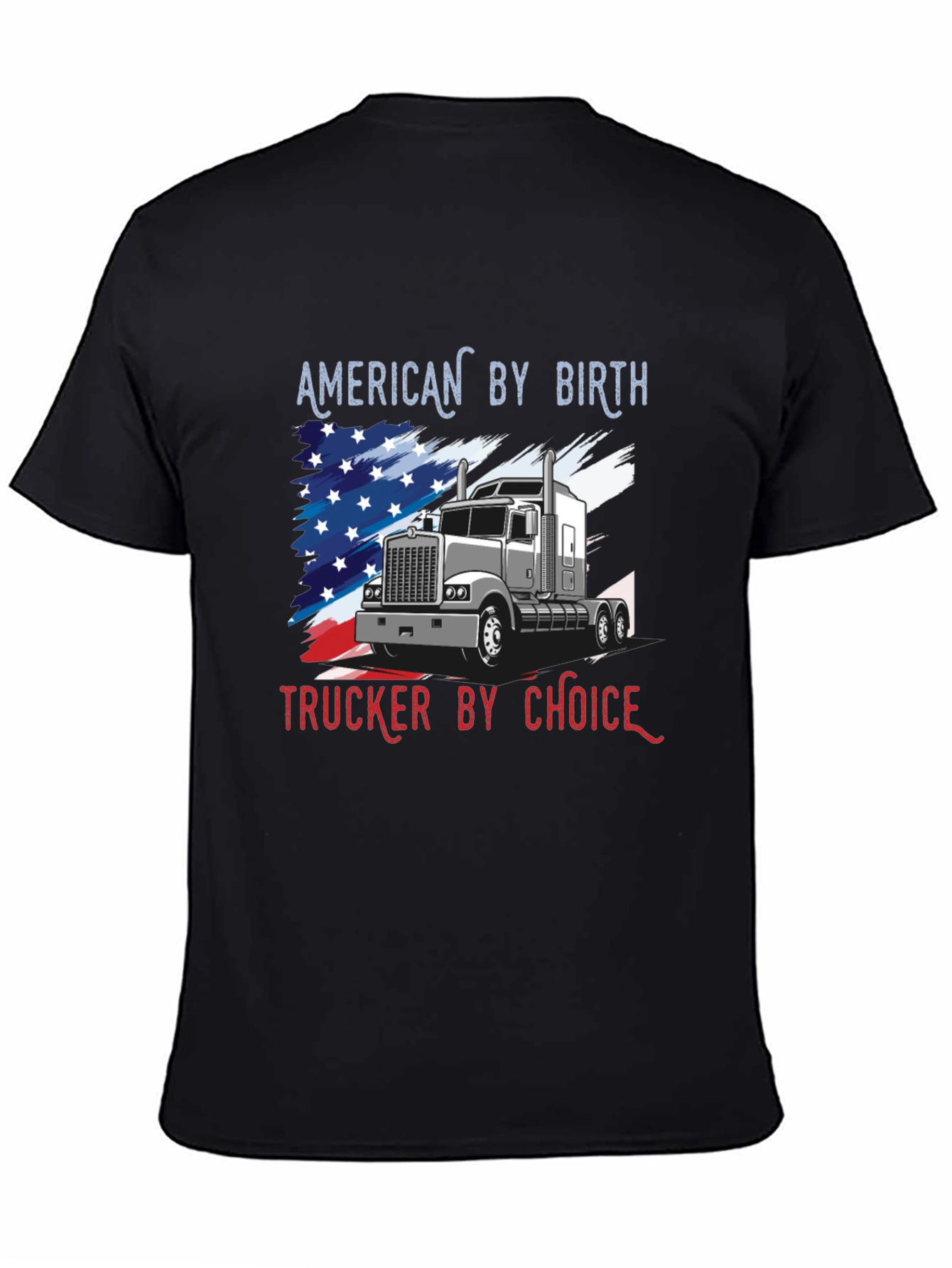 American Trucker T-Shirt - By Birth By Choice