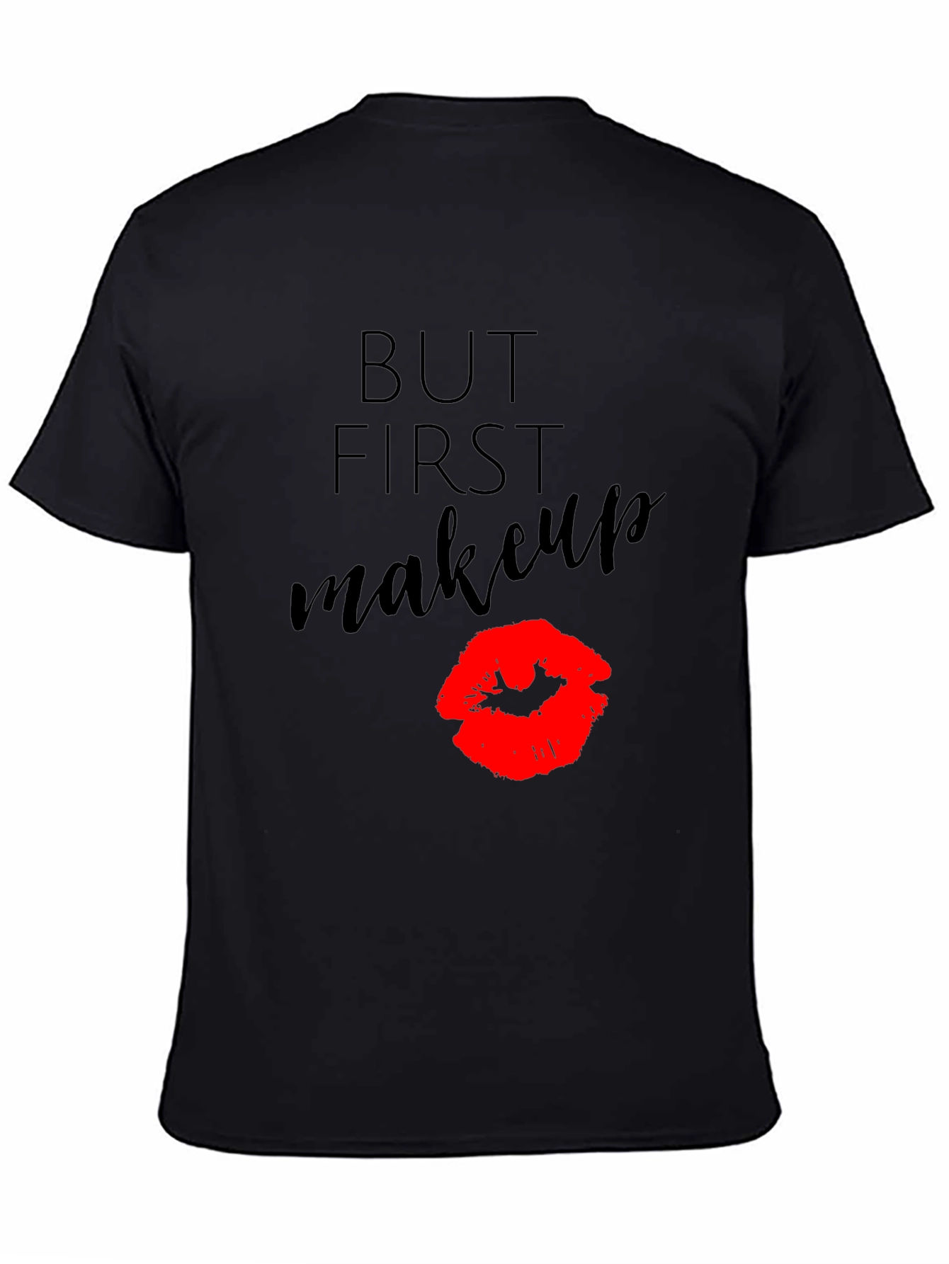But First Makeup Black Graphic T-Shirt