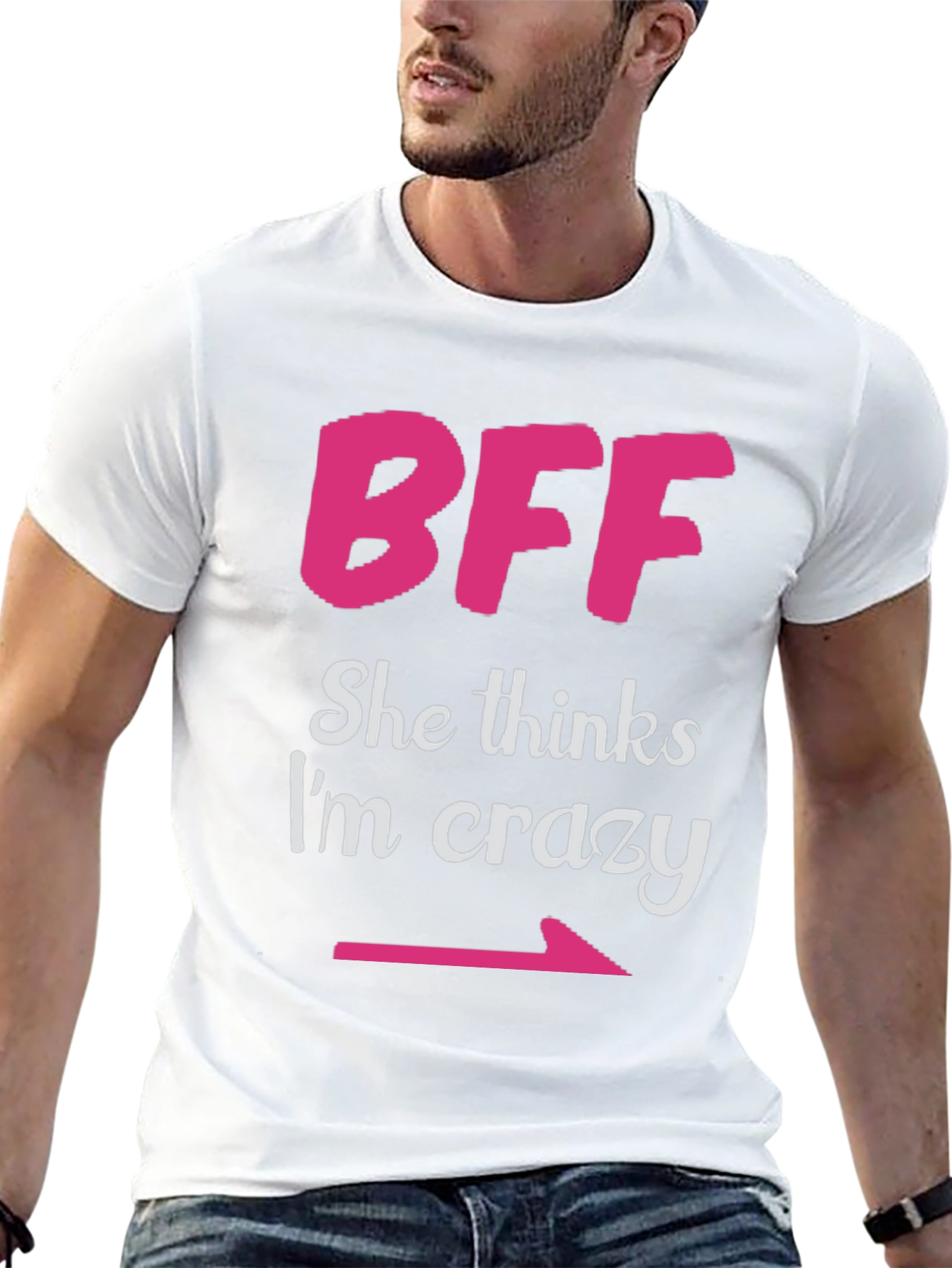 BFF She Thinks Im Crazy Matching T-Shirt