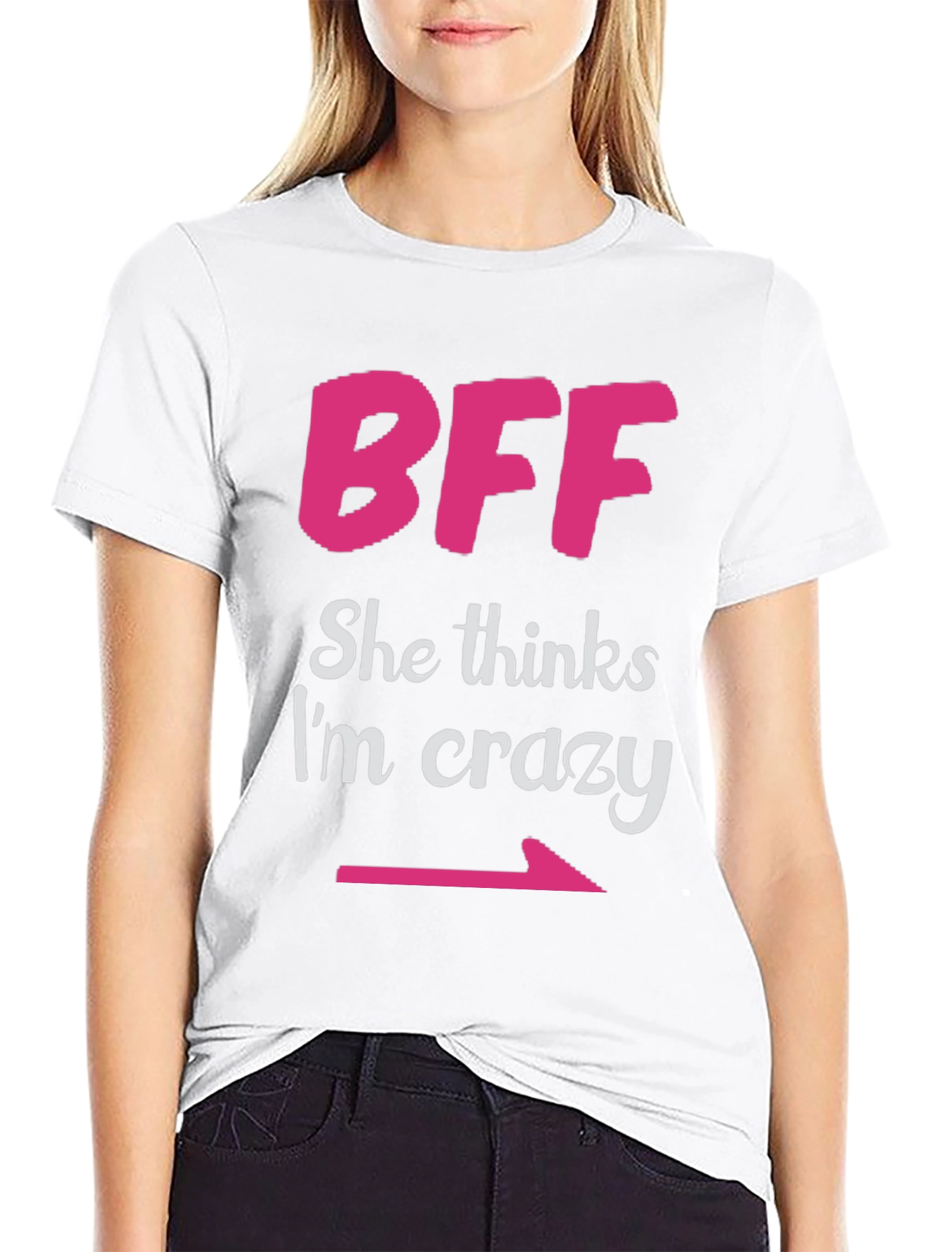 BFF She Thinks Im Crazy Matching T-Shirt