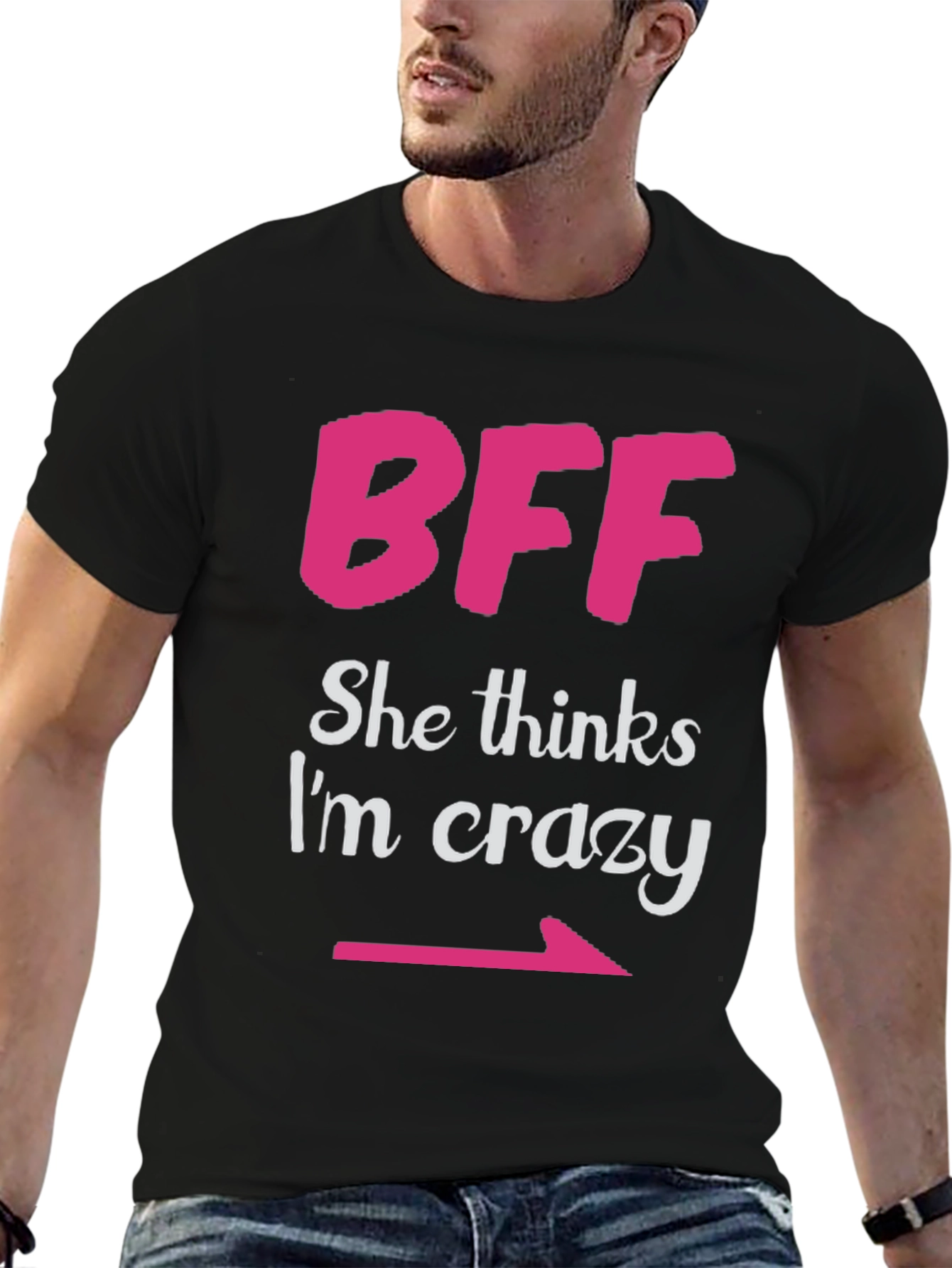 BFF She Thinks Im Crazy Matching T-Shirt