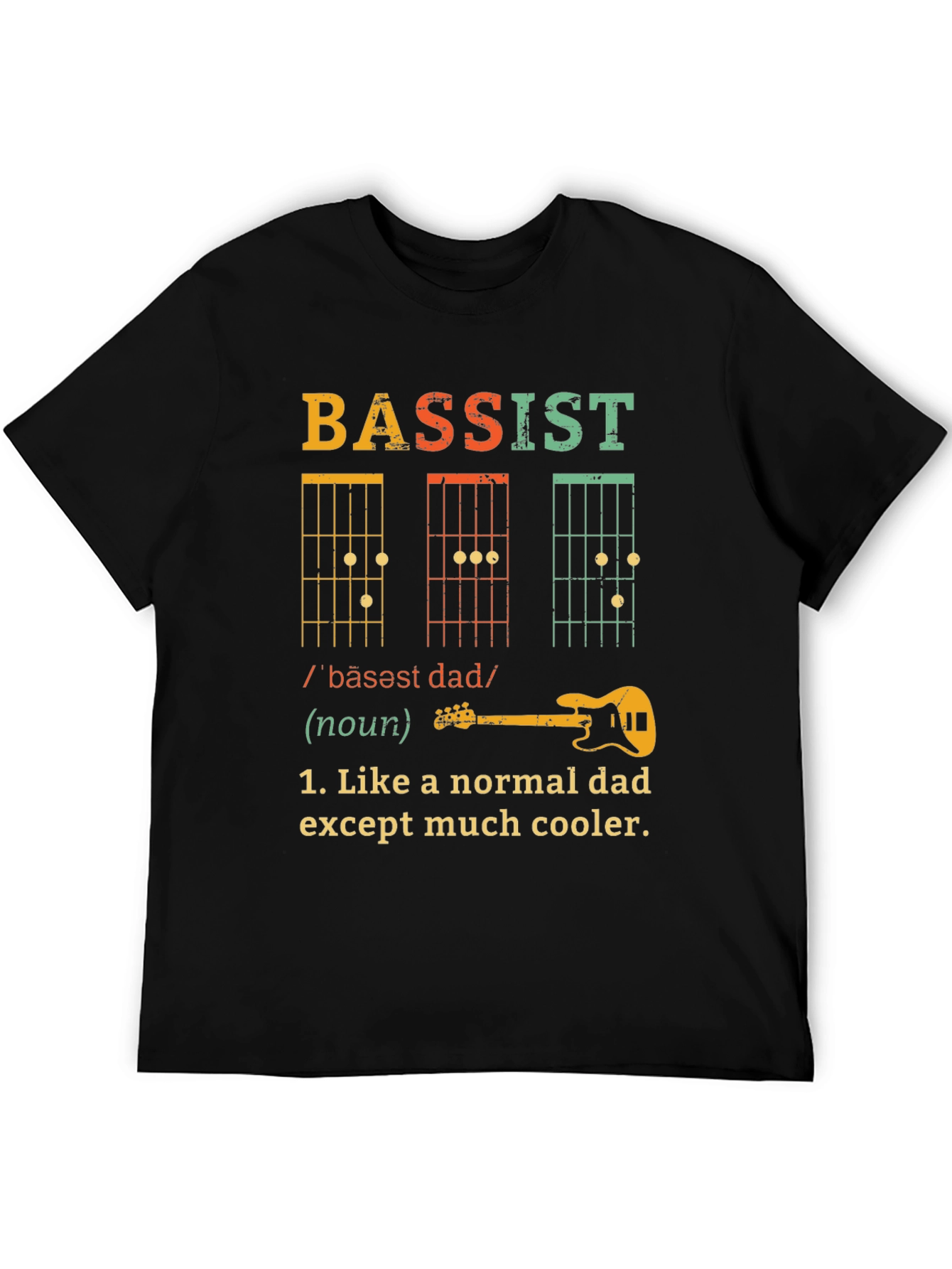 Bassist Dad T-Shirt - Cool Dad Definition