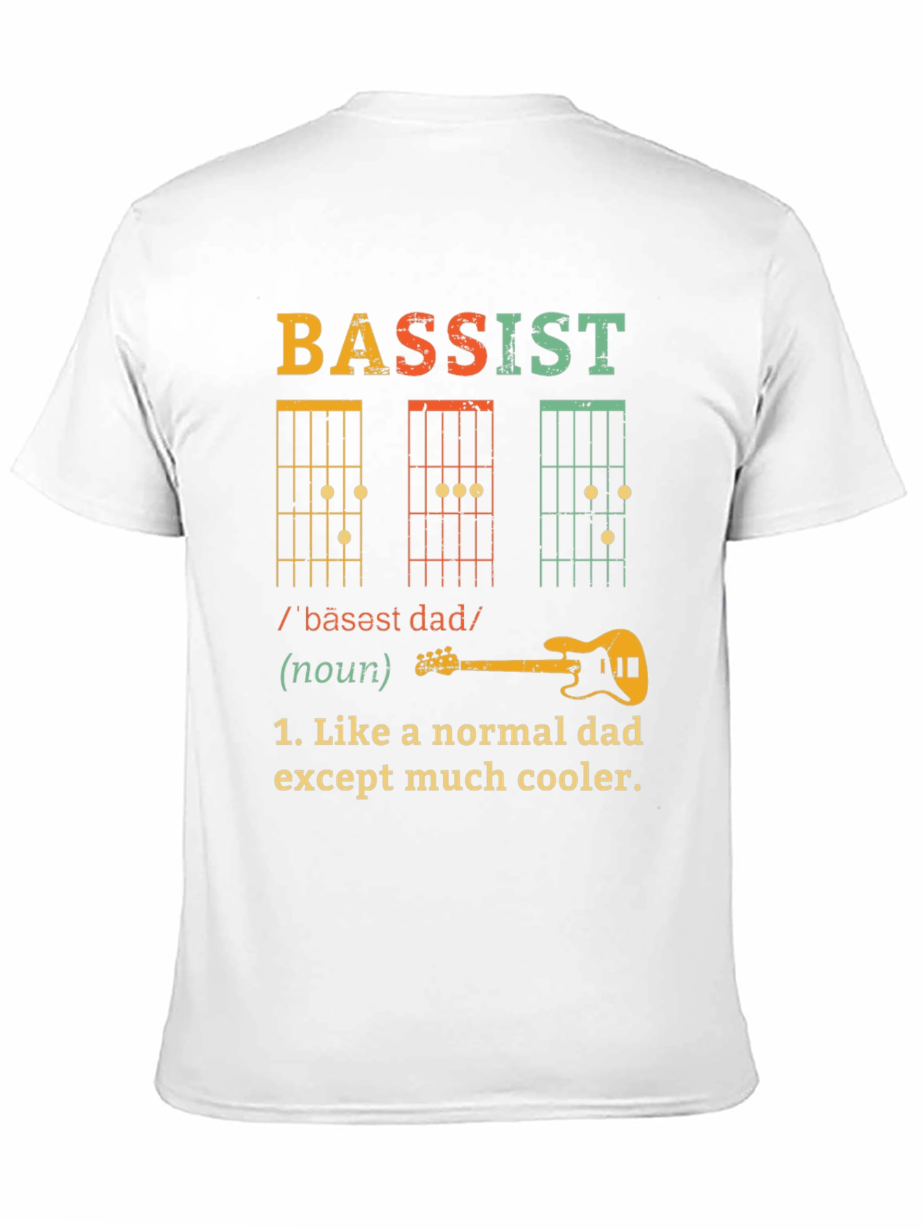 Bassist Dad T-Shirt - Cool Dad Definition