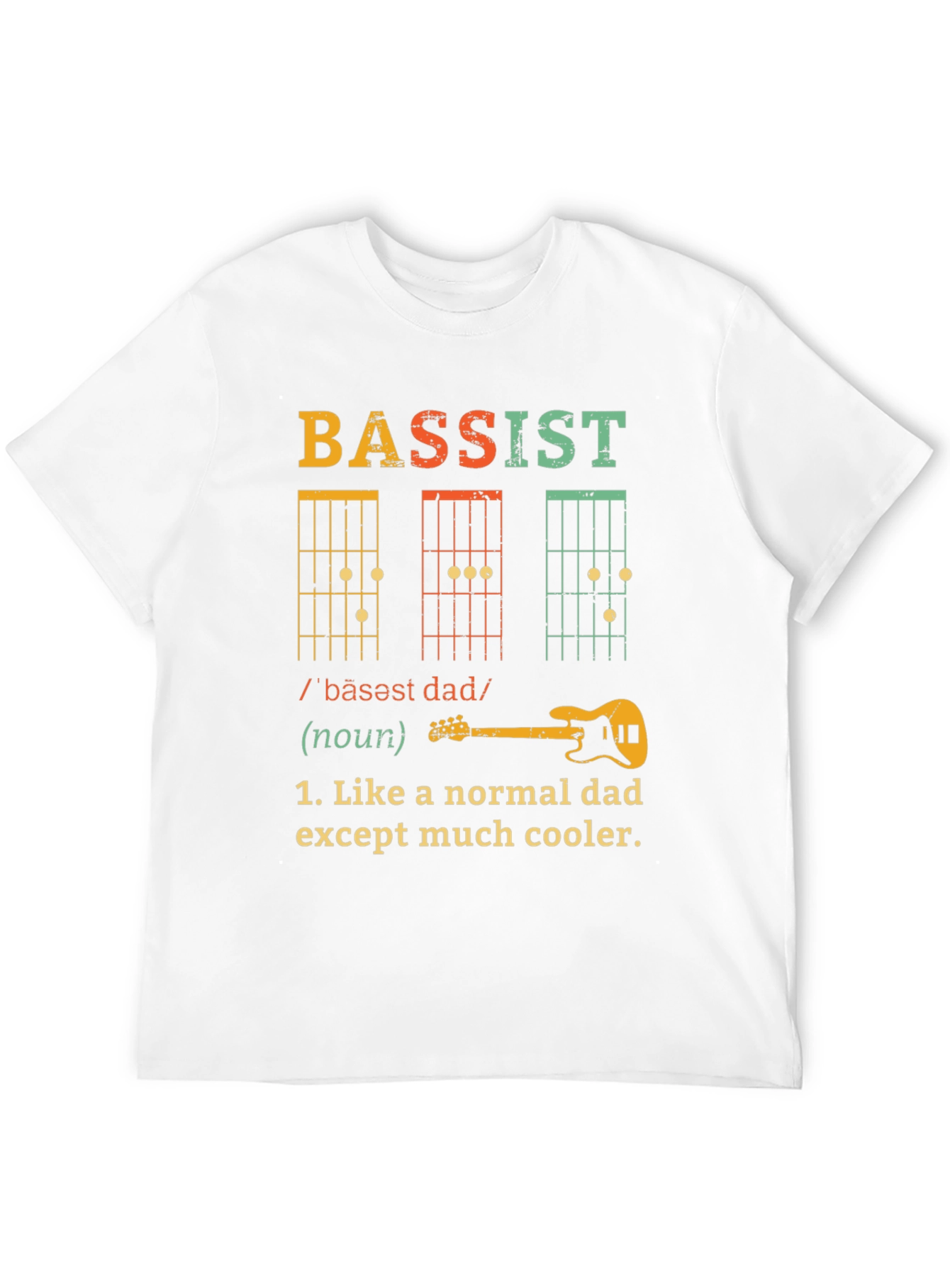 Bassist Dad T-Shirt - Cool Dad Definition