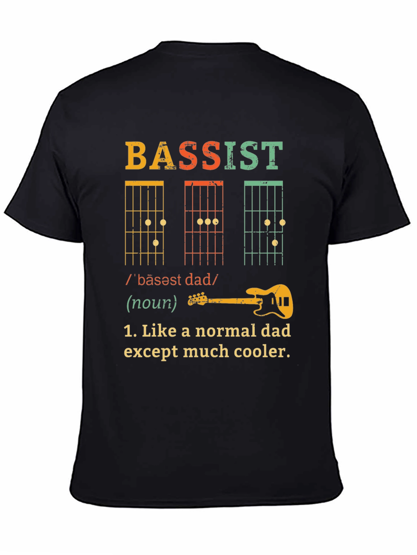 Bassist Dad T-Shirt - Cool Dad Definition