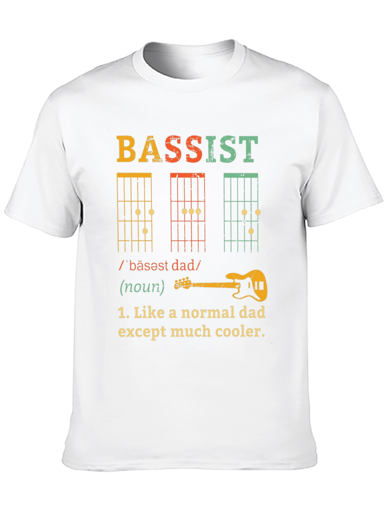 Bassist Dad T-Shirt - Cool Dad Definition
