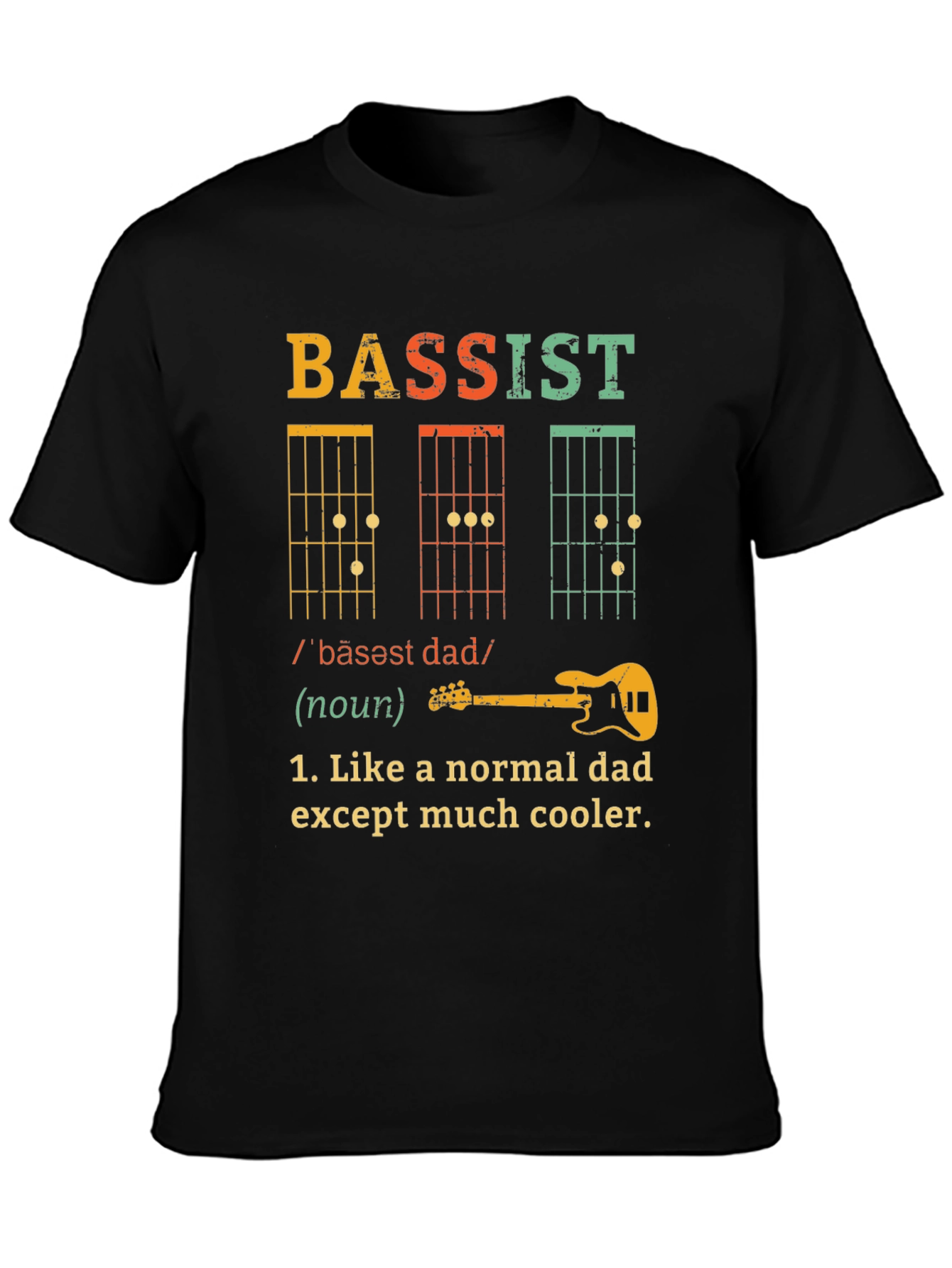 Bassist Dad T-Shirt - Cool Dad Definition