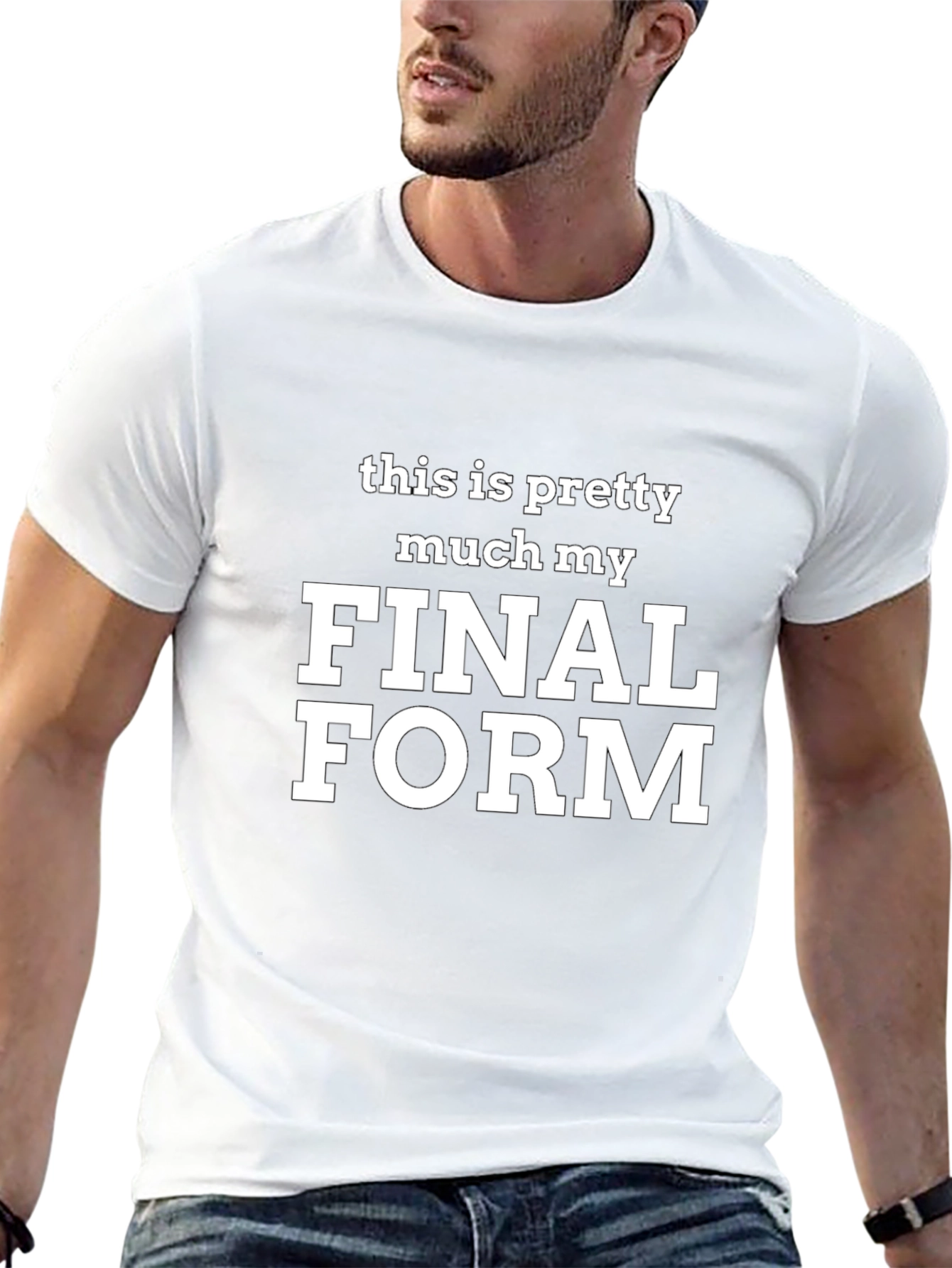 Final Form T-Shirt - Funny Slogan Tee