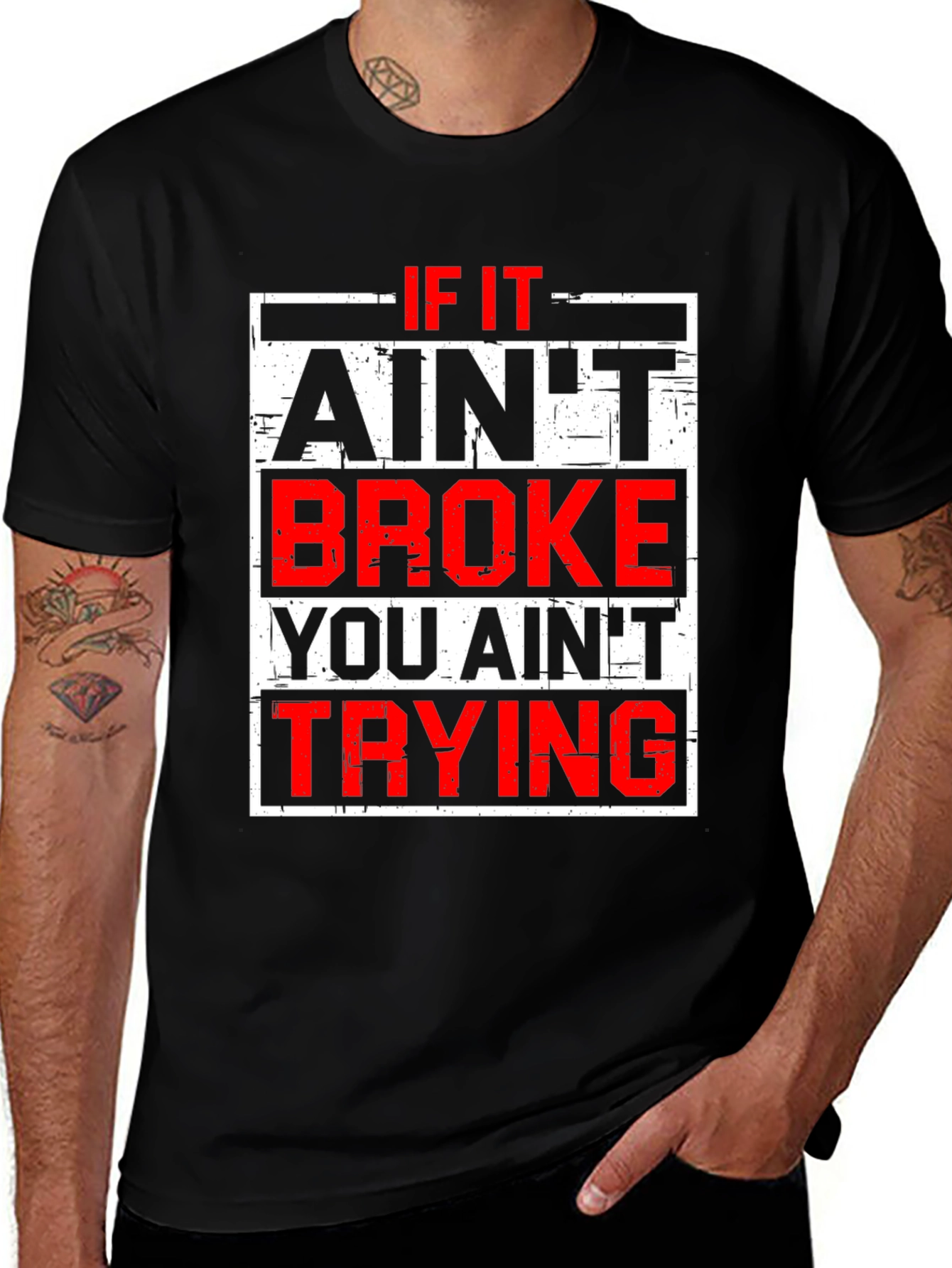 If It Aint Broke T-Shirt - Funny Slogan Tee
