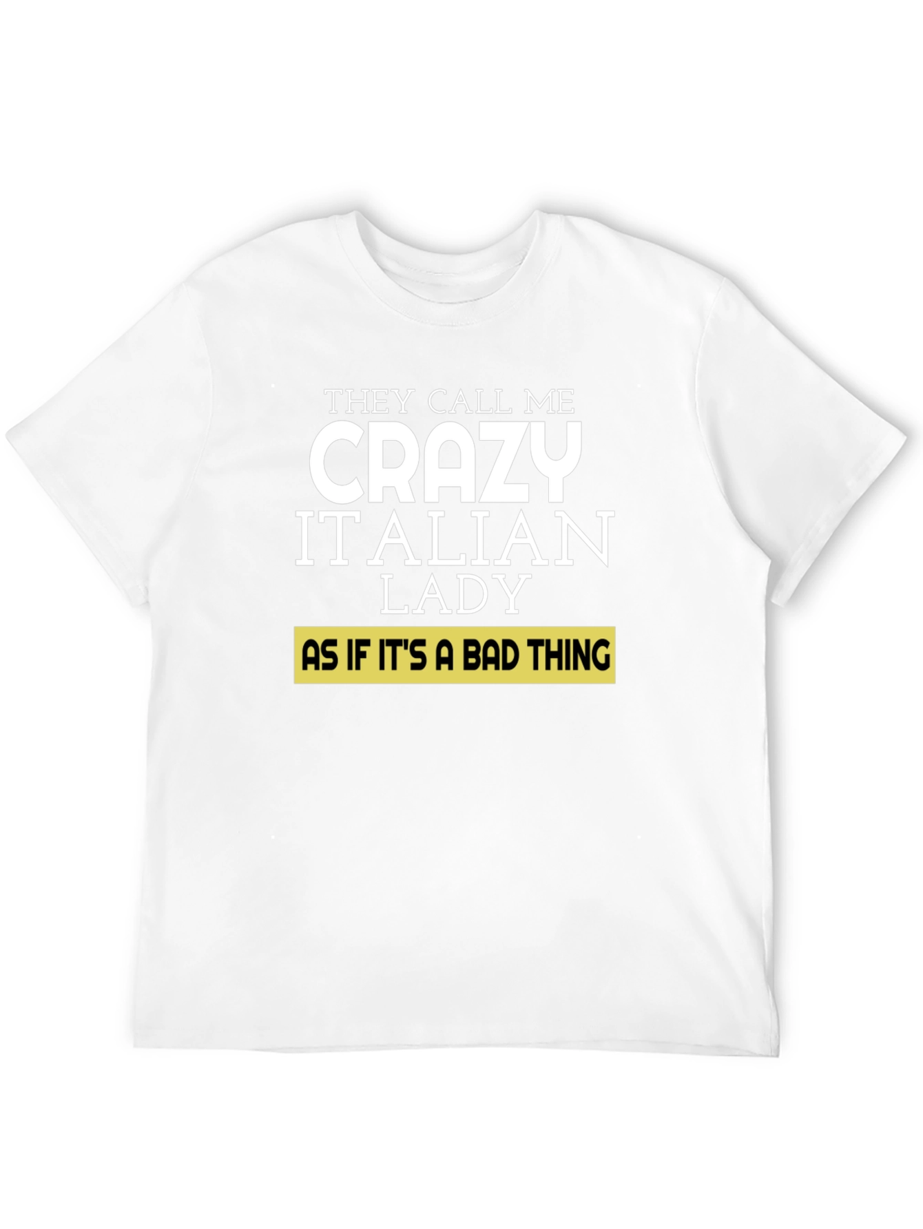Crazy Italian Lady T-Shirt - Novelty Tee