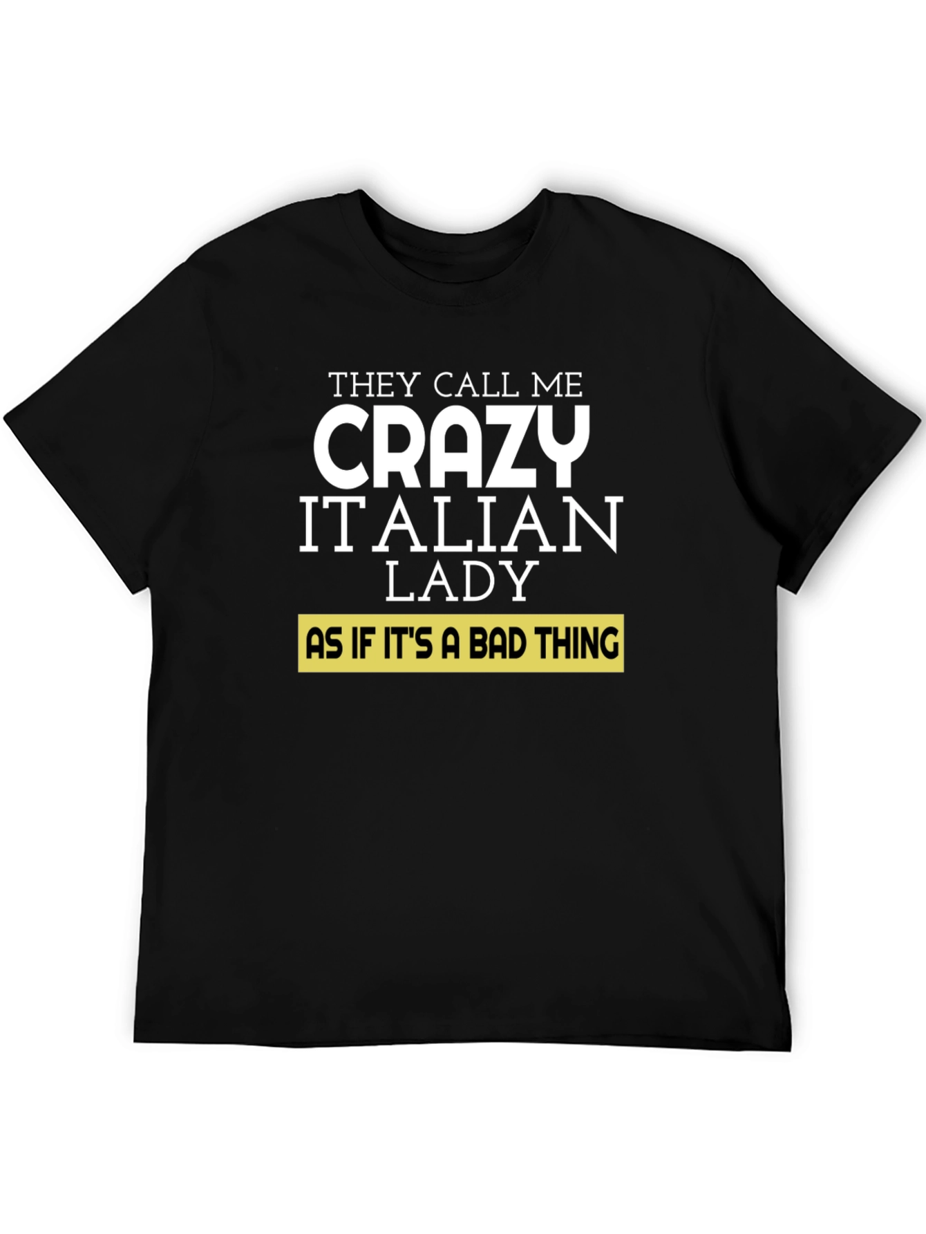 Crazy Italian Lady T-Shirt - Novelty Tee