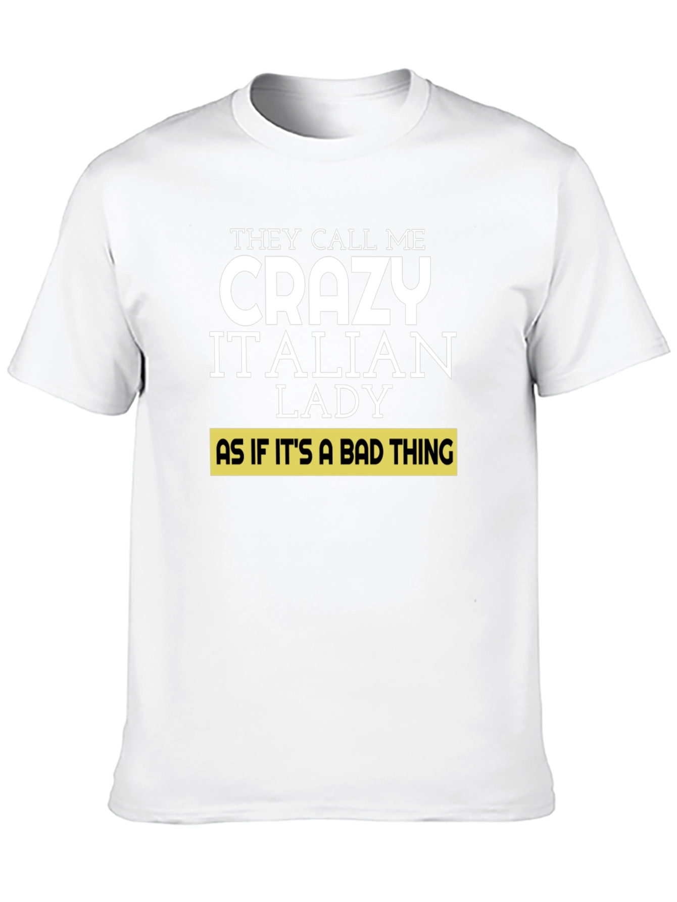 Crazy Italian Lady T-Shirt - Novelty Tee