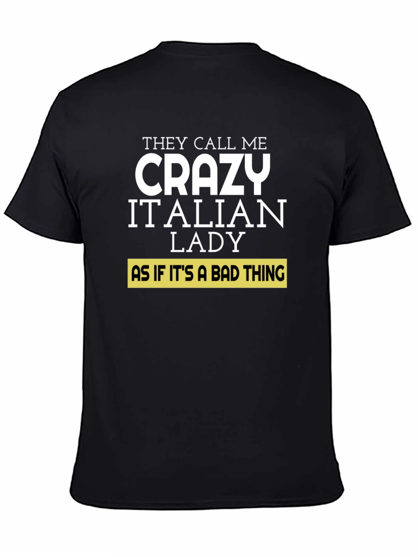 Crazy Italian Lady T-Shirt - Novelty Tee