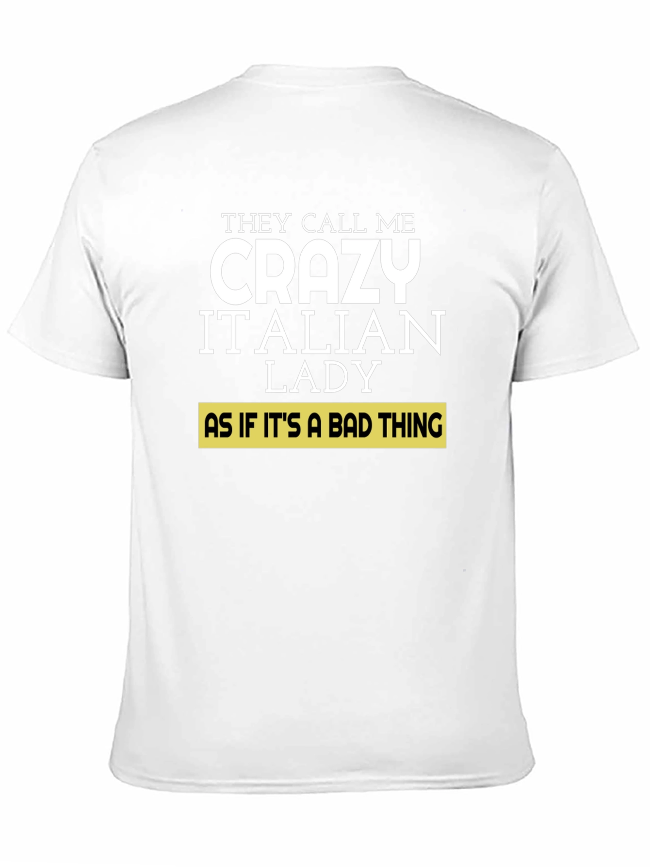 Crazy Italian Lady T-Shirt - Novelty Tee