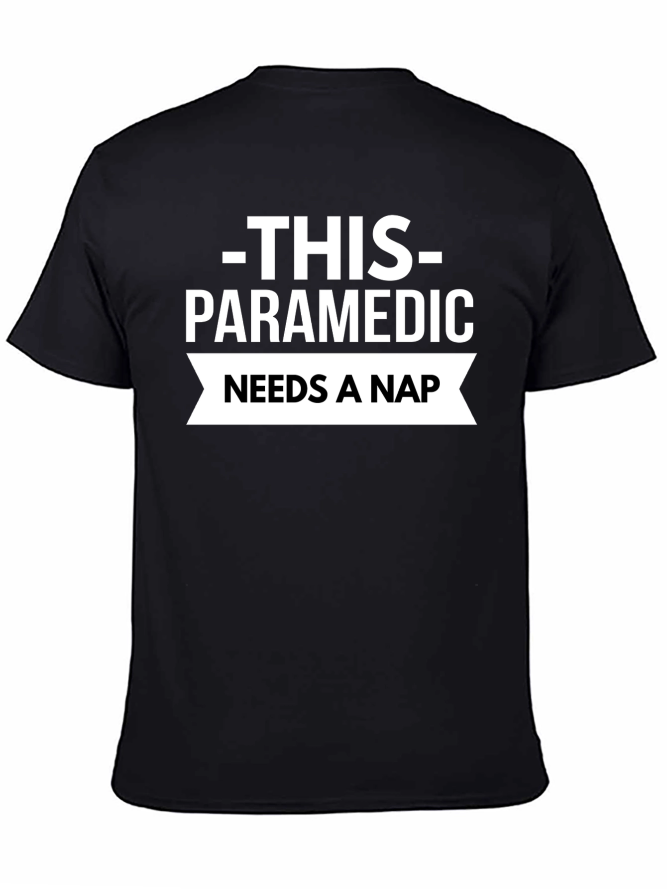 Paramedic Needs a Nap T-Shirt - Black